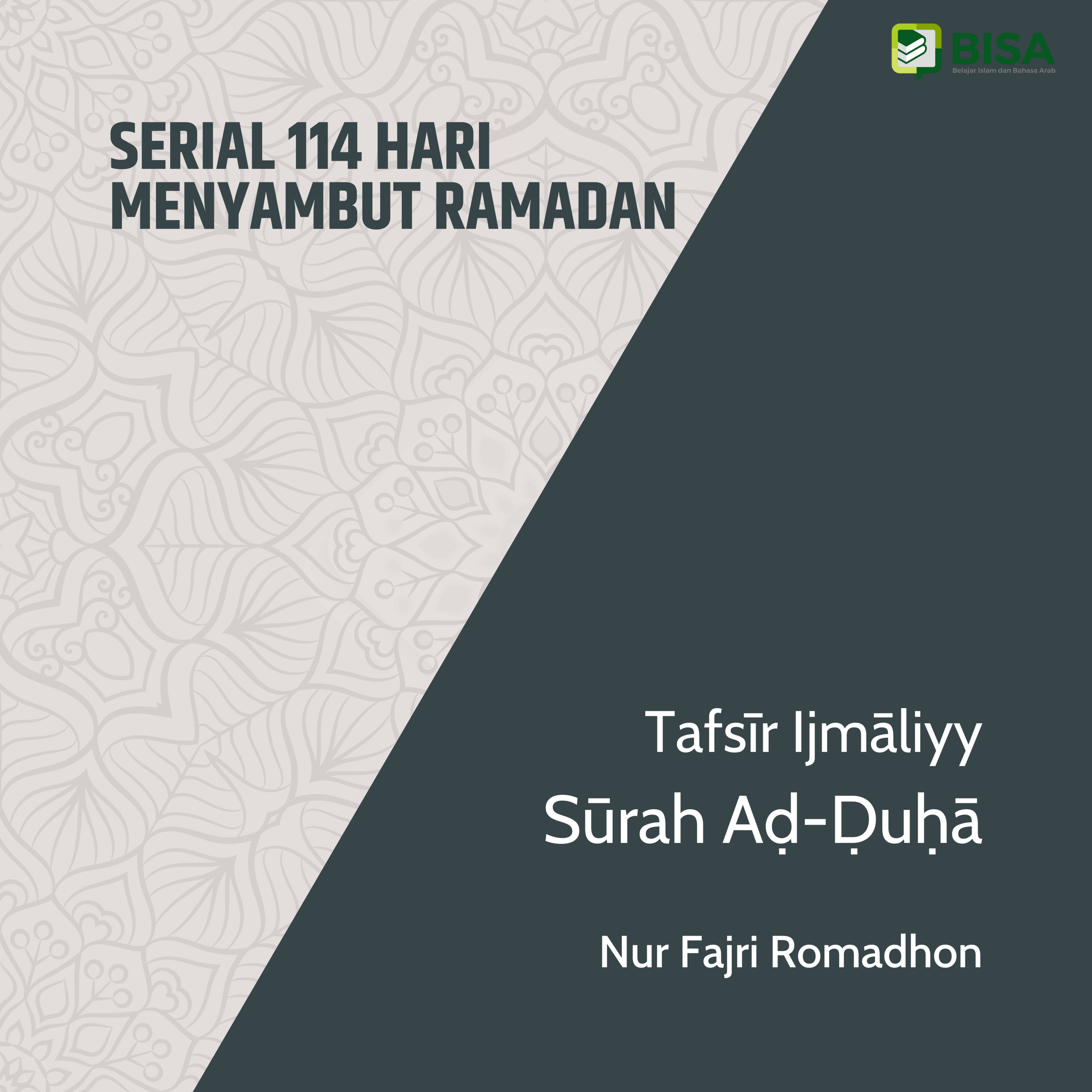 Serial 114 Hari Menyambut Ramadan: Tafsīr Ijmāliyy Sūrah Adh-Dhuha (93) - Ust. Nur Fajri Romadhon episode artwork