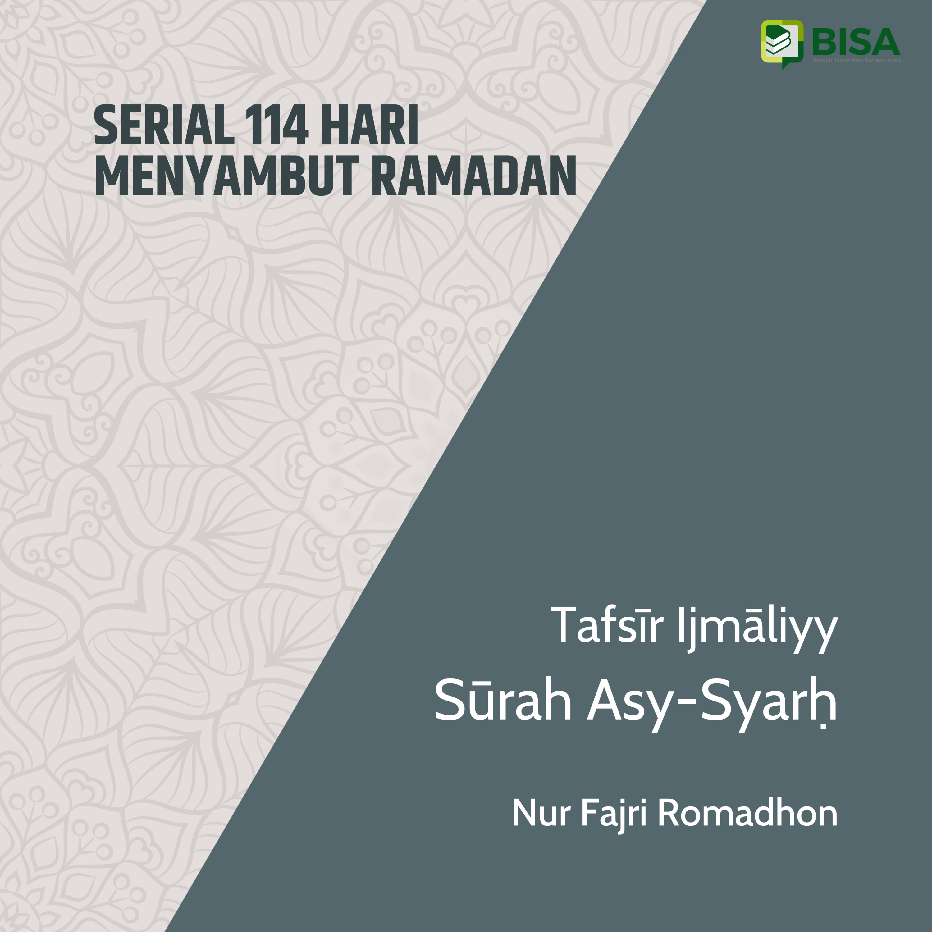 Serial 114 Hari Menyambut Ramadan: Tafsīr Ijmāliyy Sūrah Asy-Syarh (94) - Ust. Nur Fajri Romadhon episode artwork