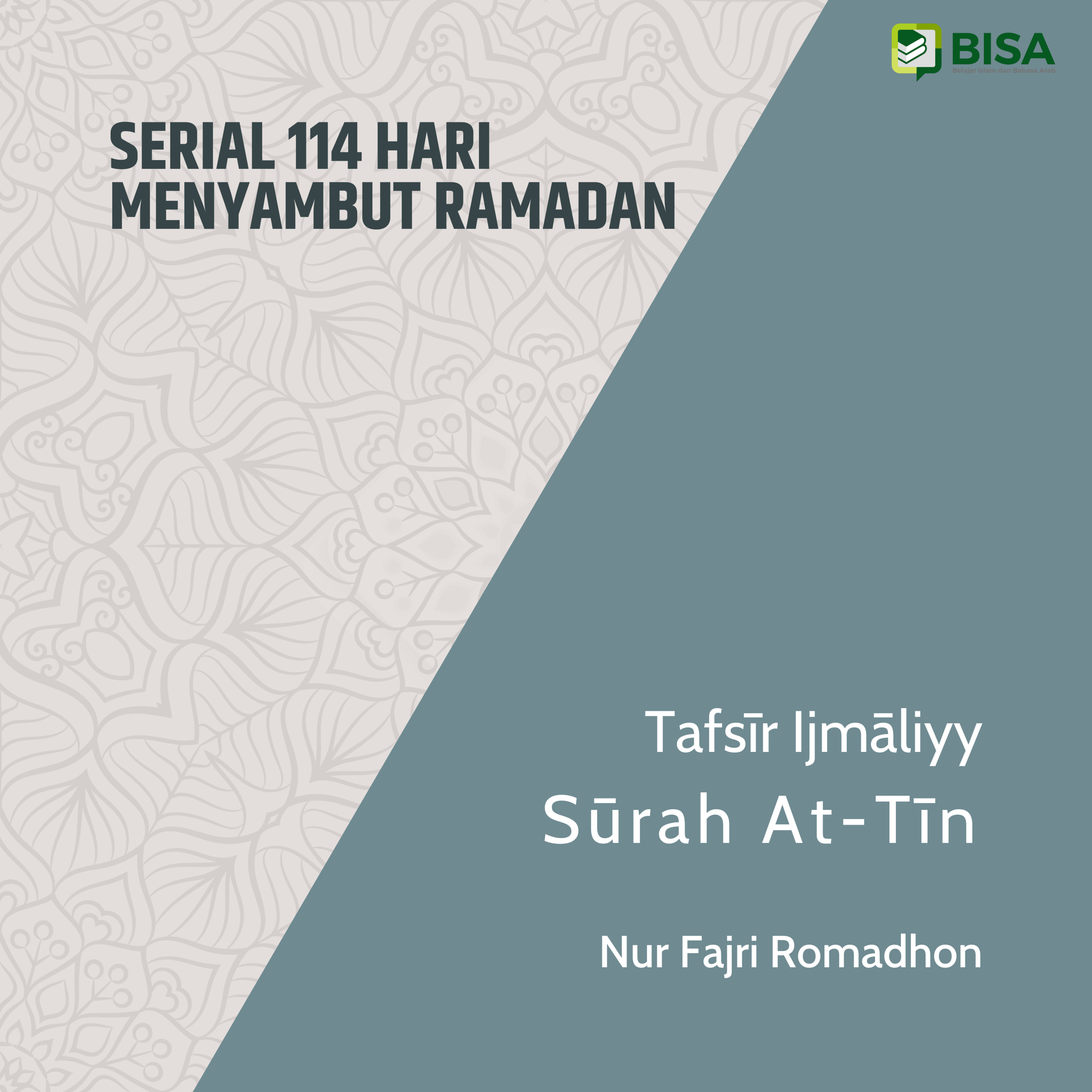 Serial 114 Hari Menyambut Ramadan: Tafsīr Ijmāliyy Sūrah At-Tin (95) - Ust. Nur Fajri Romadhon episode artwork