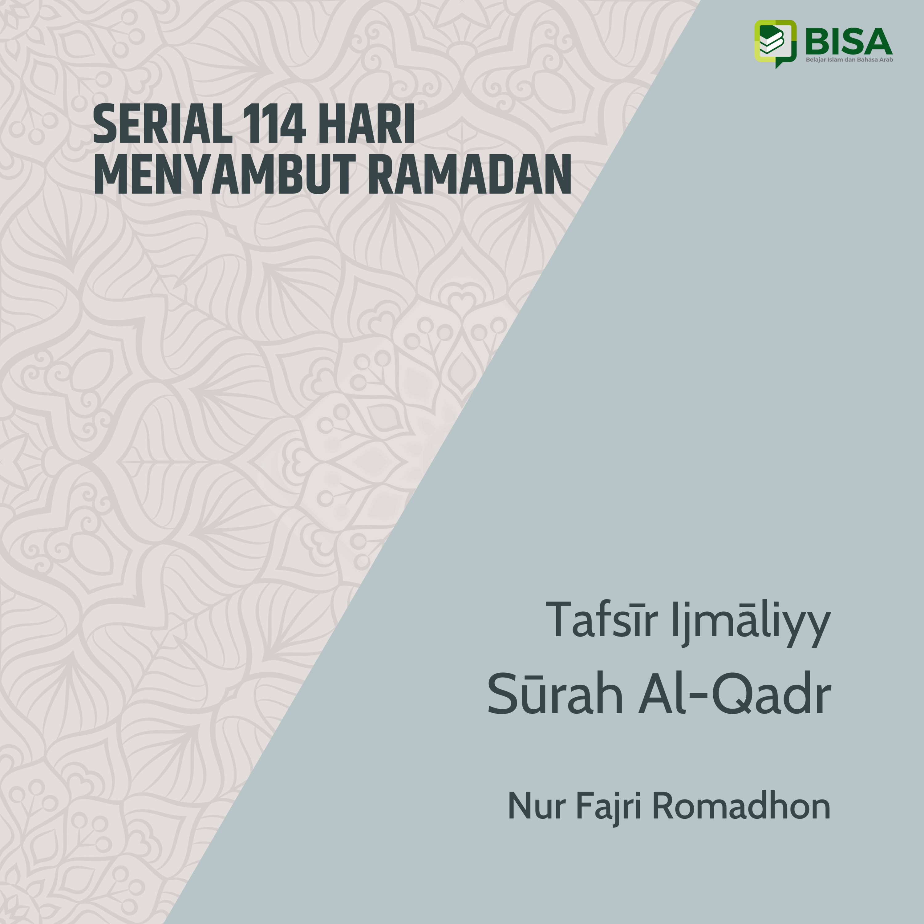 Serial 114 Hari Menyambut Ramadan: Tafsīr Ijmāliyy Sūrah Al-Qadar (97) - Ust. Nur Fajri Romadhon episode artwork