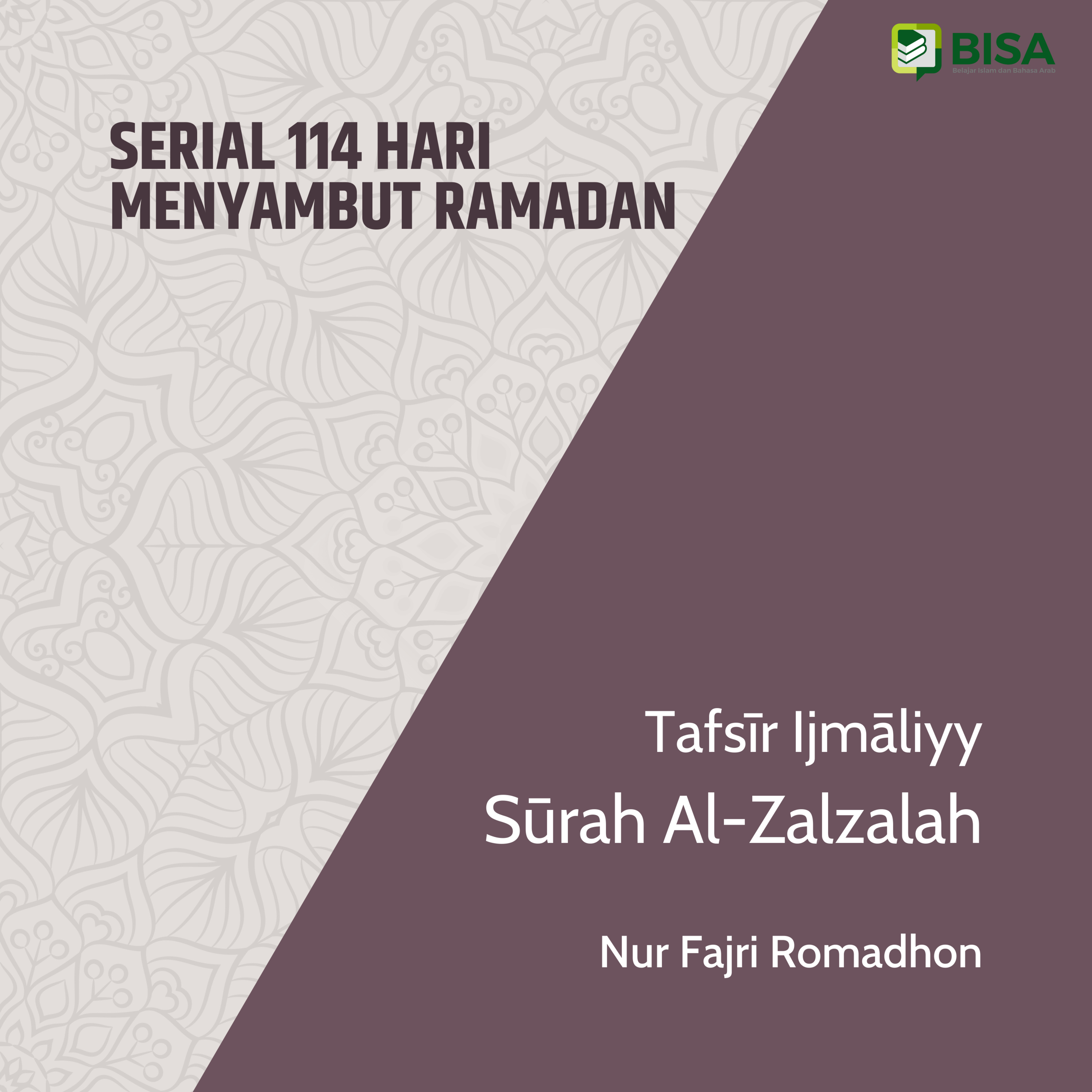 Serial 114 Hari Menyambut Ramadan: Tafsīr Ijmāliyy Sūrah Az-Zalzalah (99) - Ust. Nur Fajri Romadhon episode artwork