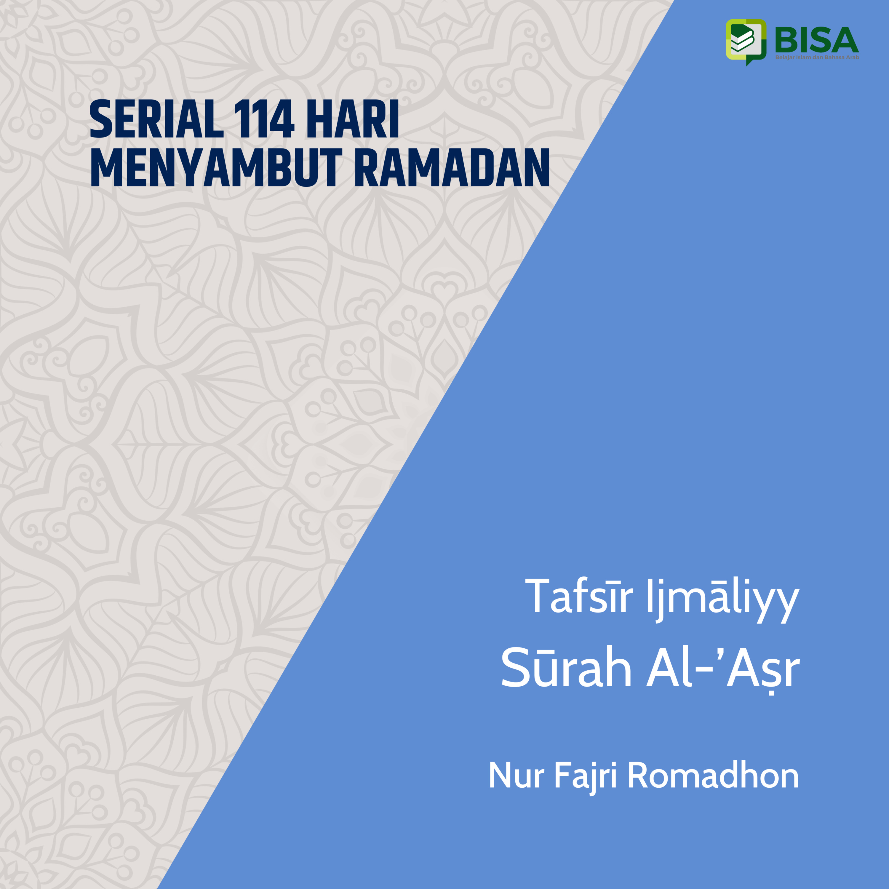 Serial 114 Hari Menyambut Ramadan: Tafsīr Ijmāliyy Sūrah Al-'Ashr (103) - Ust. Nur Fajri Romadhon episode artwork