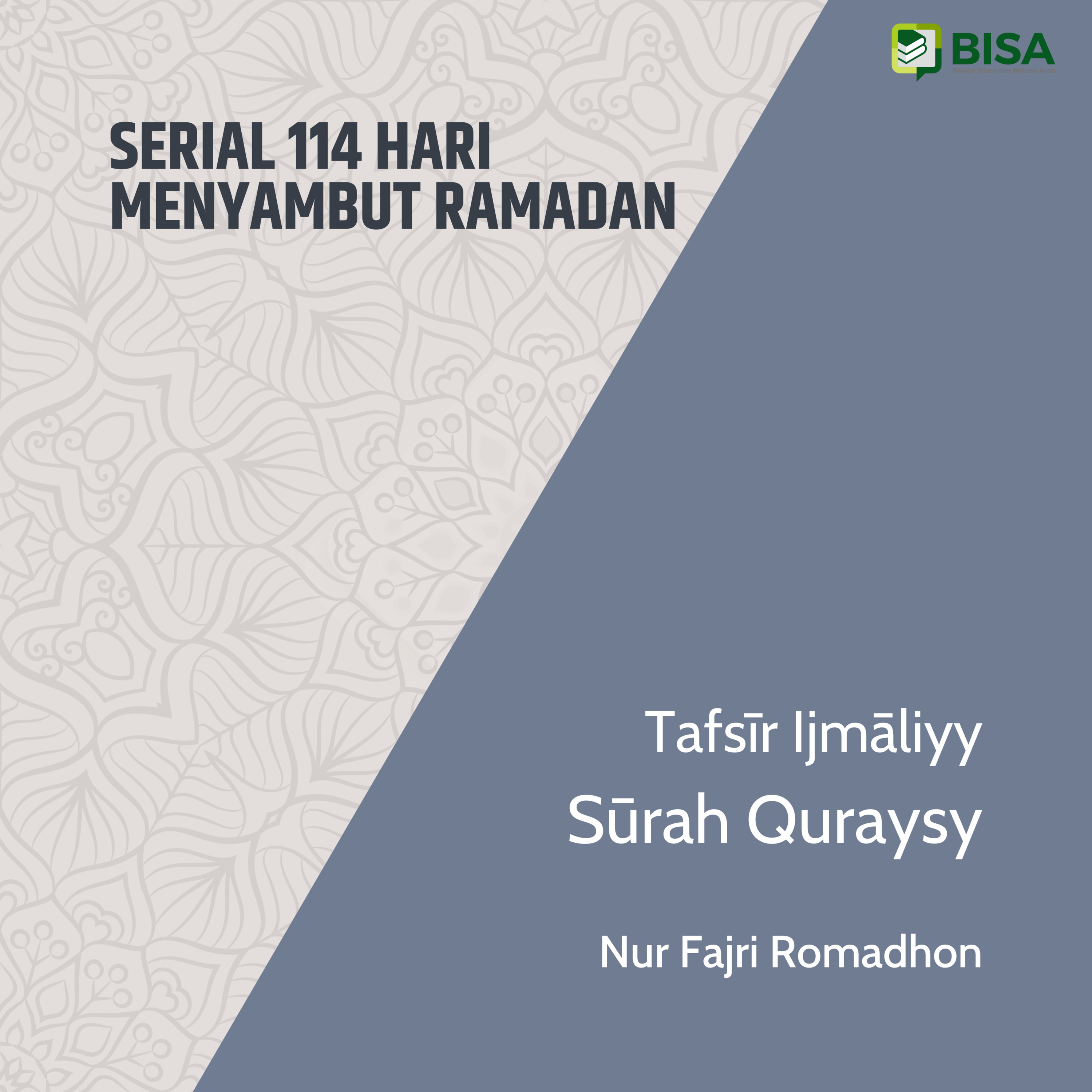 Serial 114 Hari Menyambut Ramadan: Tafsīr Ijmāliyy Sūrah Quraysy (106) - Ust. Nur Fajri Romadhon episode artwork