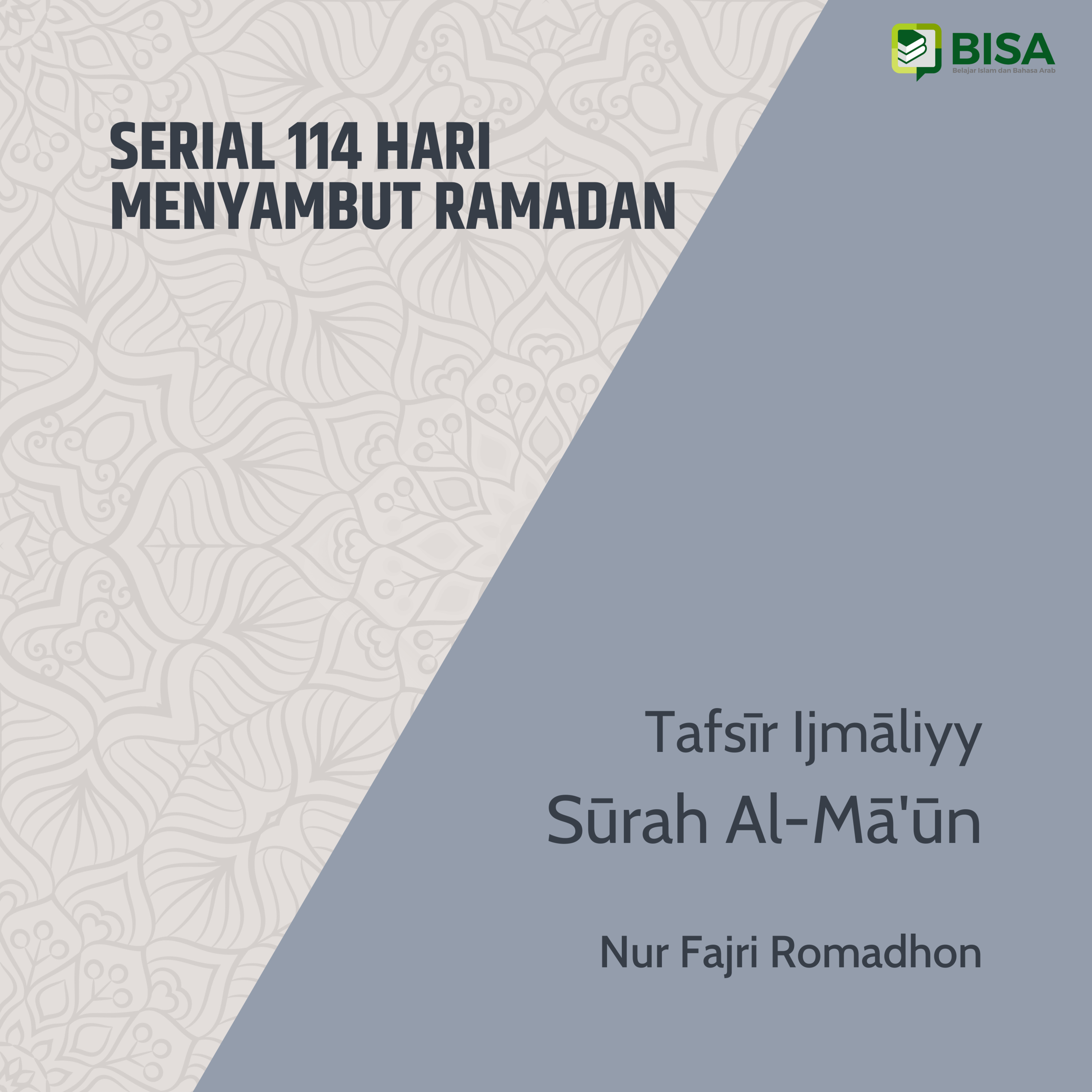 Serial 114 Hari Menyambut Ramadan: Tafsīr Ijmāliyy Sūrah Al-Ma'un (107) - Ust. Nur Fajri Romadhon episode artwork