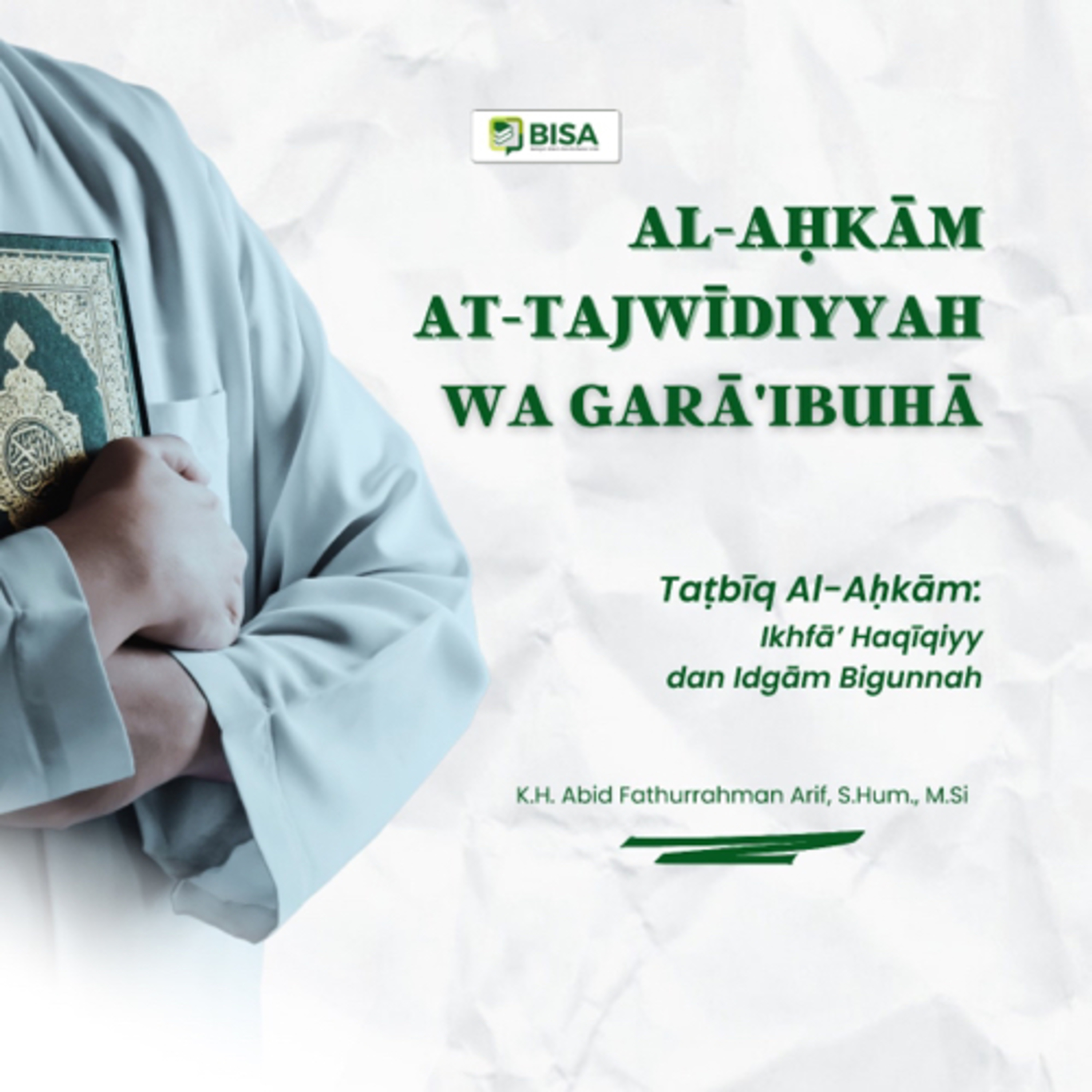 (10) Al-Ahkam At-Tajwidiyah wa Gharaibuha: Idhgam dan Ikhfa- K.H. Abid Fathurrahman Arif, M.Si. episode artwork