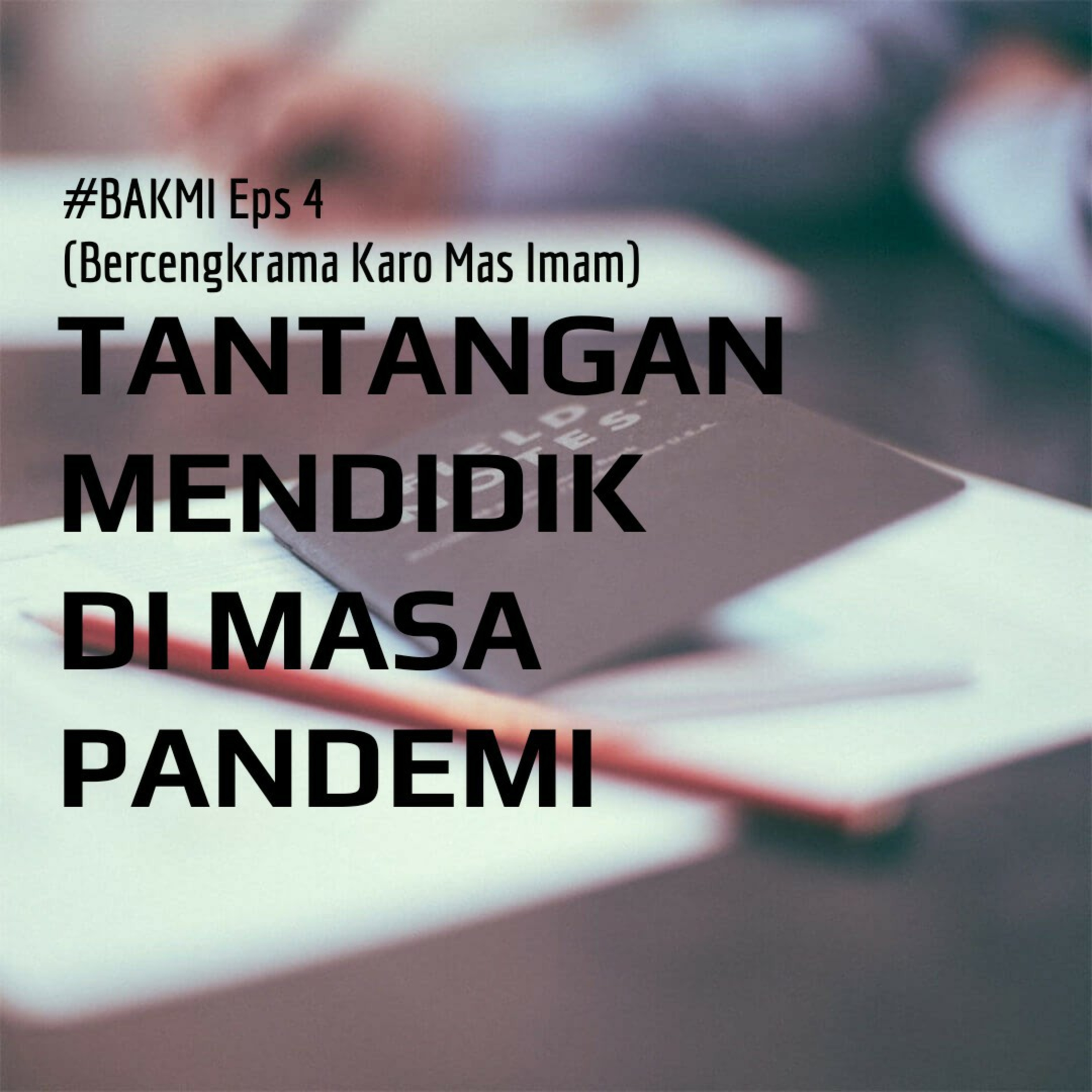 #BAKMI Eps 4 - Jadi guru di masa pandemi, gimana rasa dan caranya? (With Tiana) episode artwork