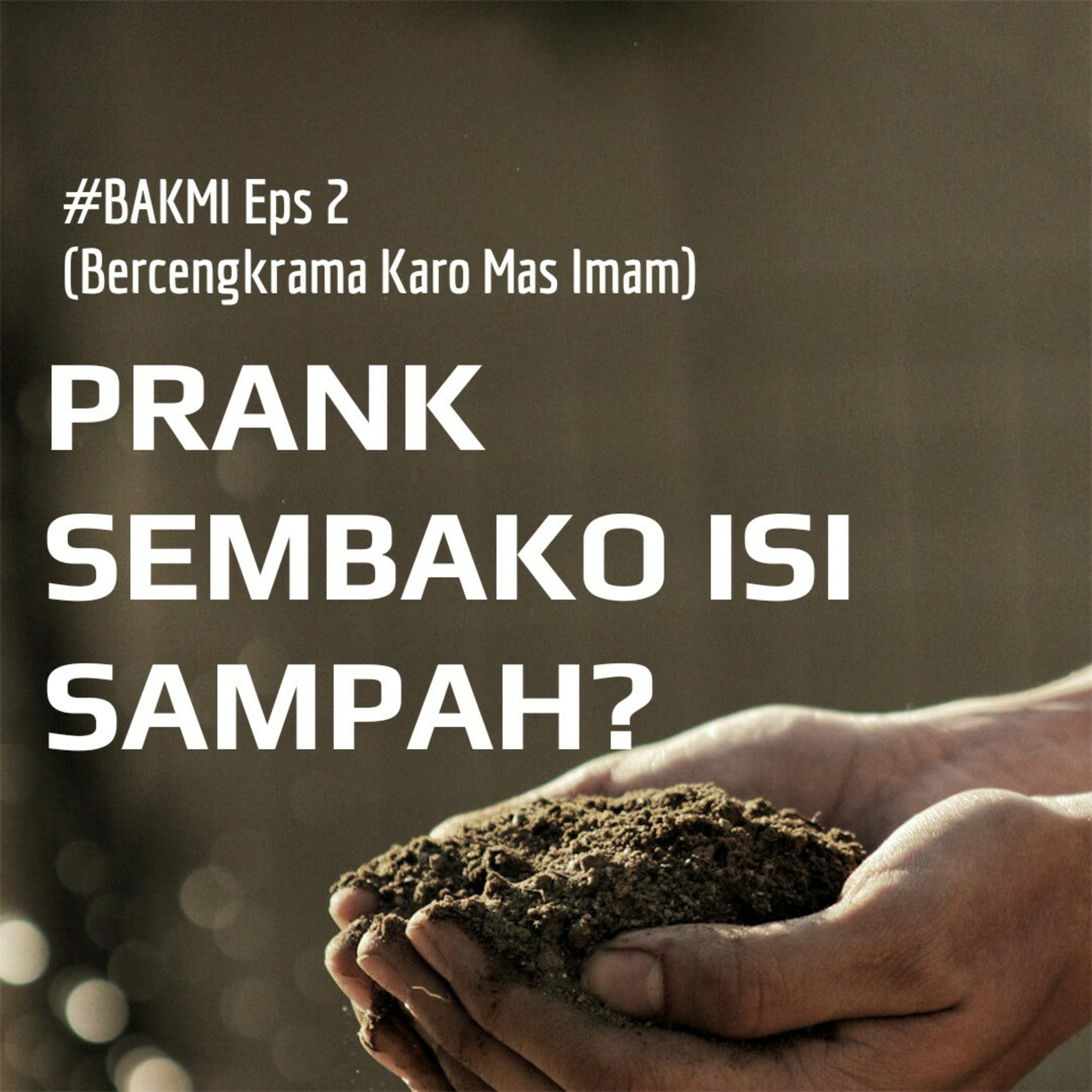 #BAKMI eps 2 - Prank Sembako Isi Sampah? Ini tanggapan kite!! (With Robbi Juliansa)