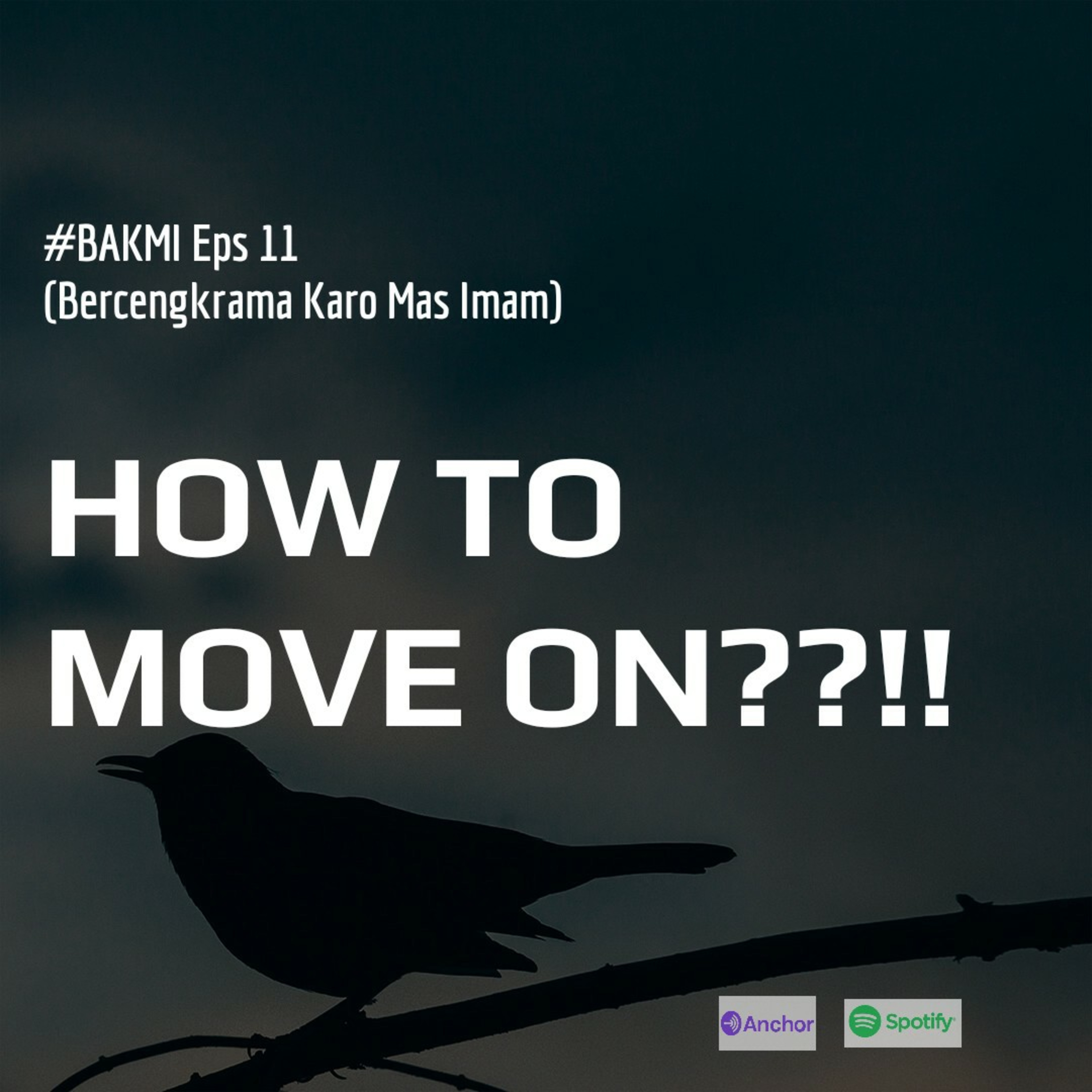 #BAKMI Eps 11 - Gue mau move on!!! episode artwork