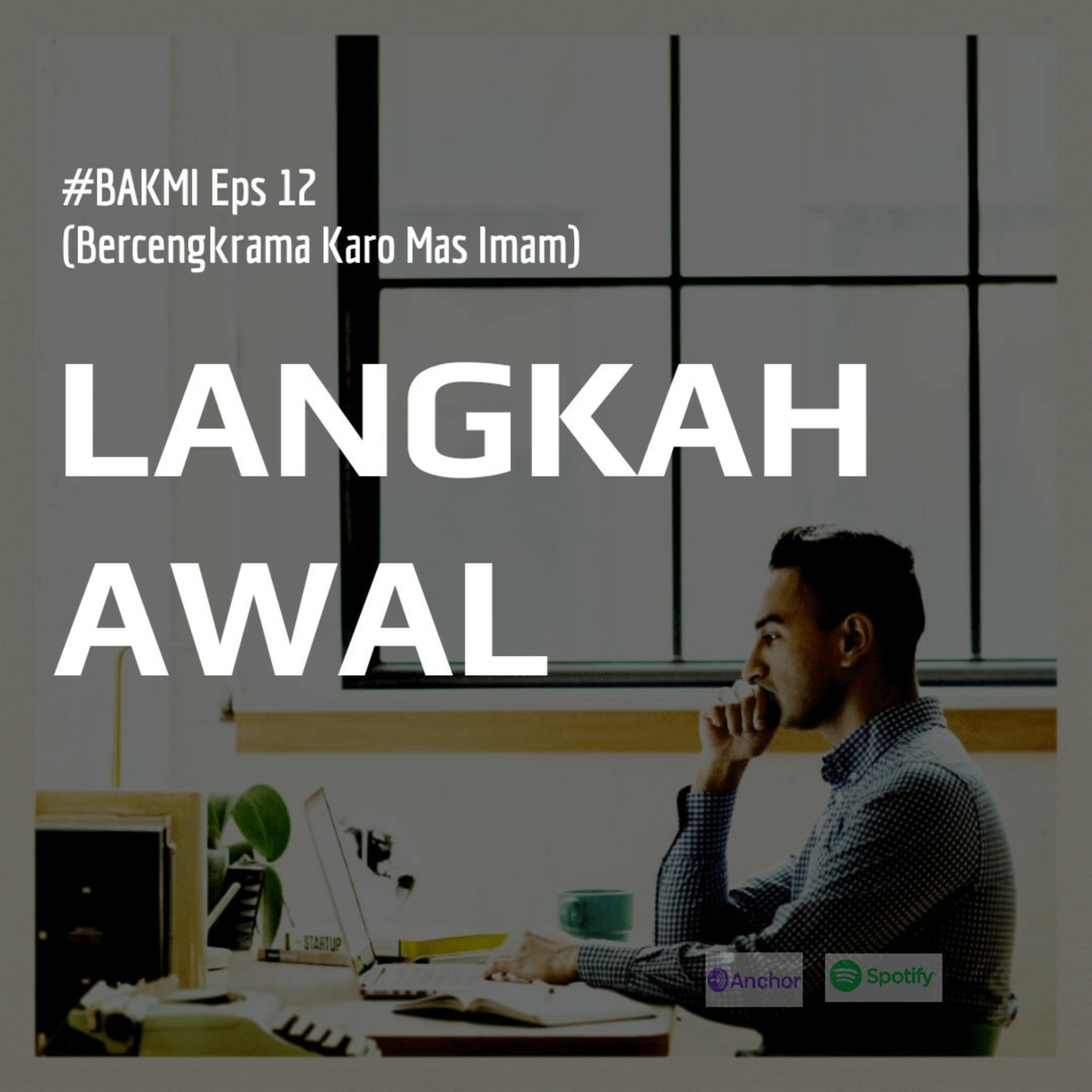 #BAKMI Eps 12 - Langkah Awal Menghadapi Masalah episode artwork