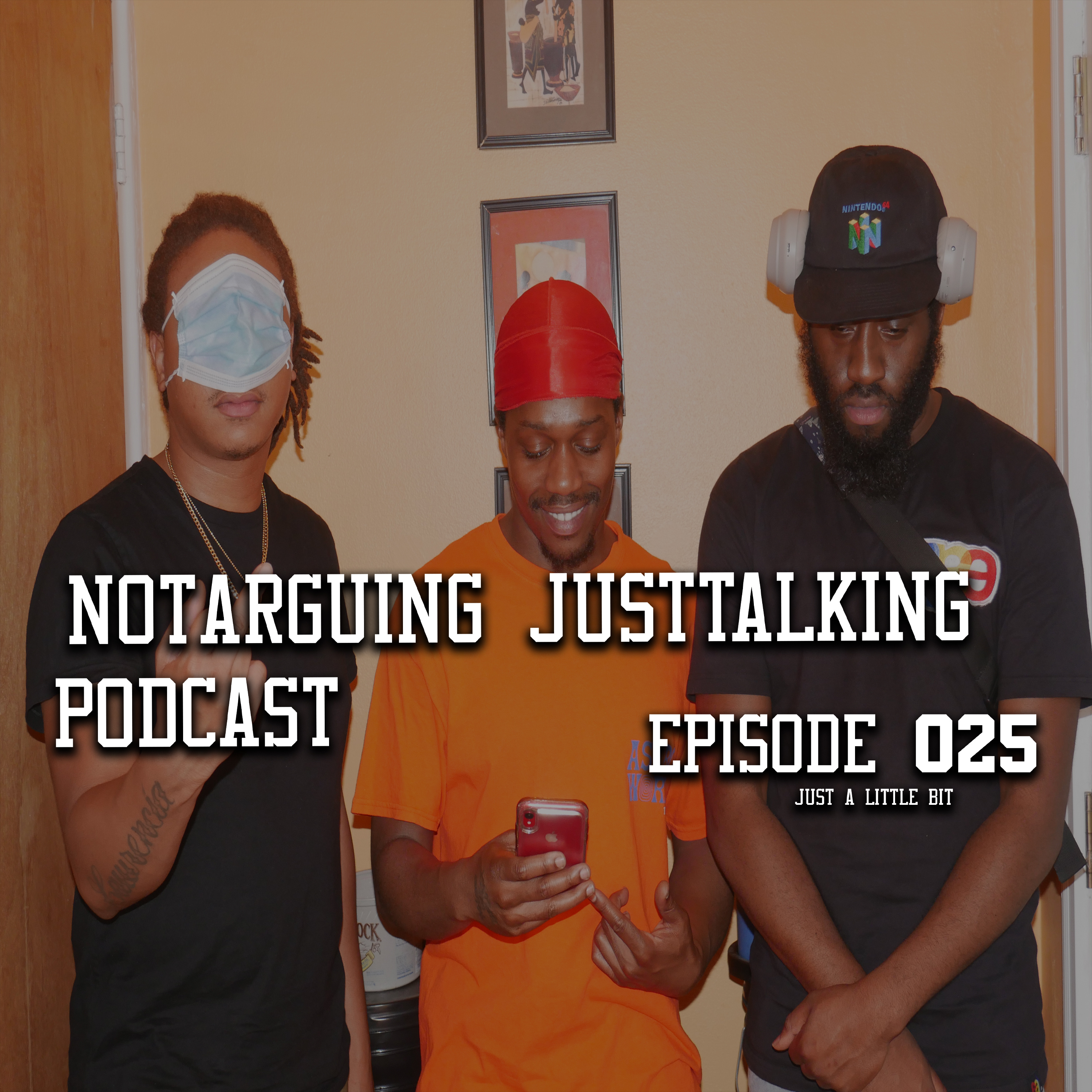 NotArguing JustTalking Podcast