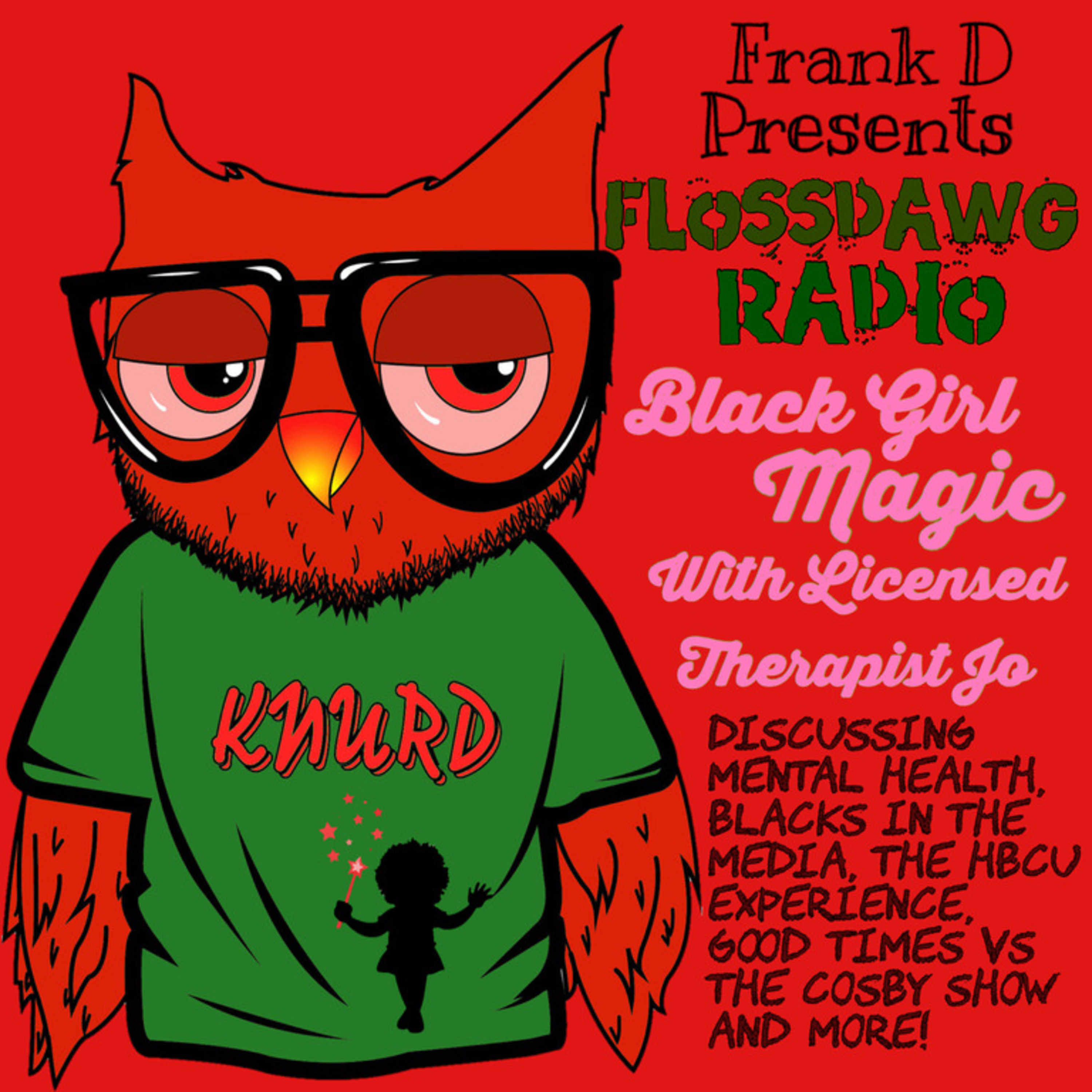 FlossDawg Radio: Black Girl Magic with Therapist Jo