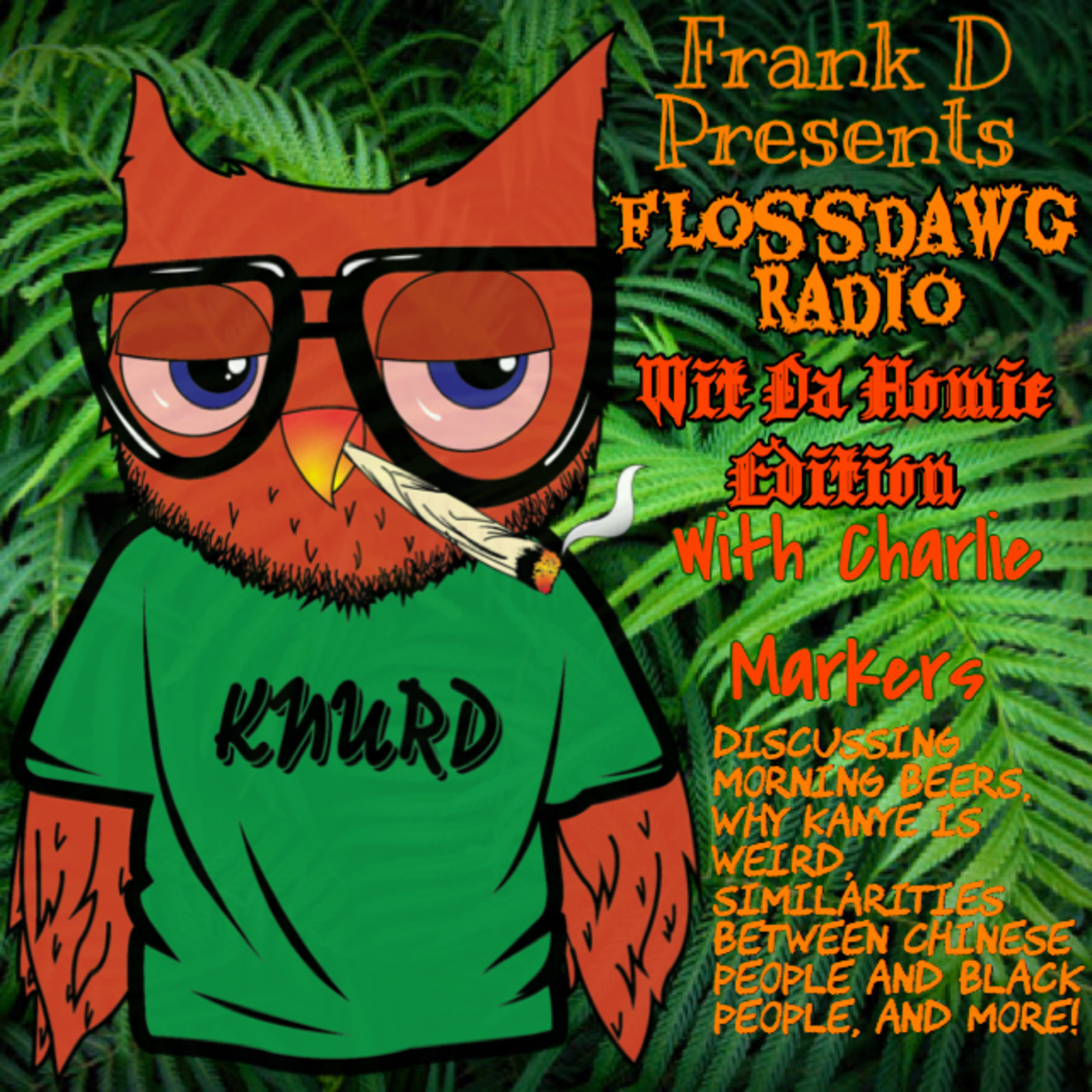 FlossDawg Radio Wit Da Homie Charlie Markers