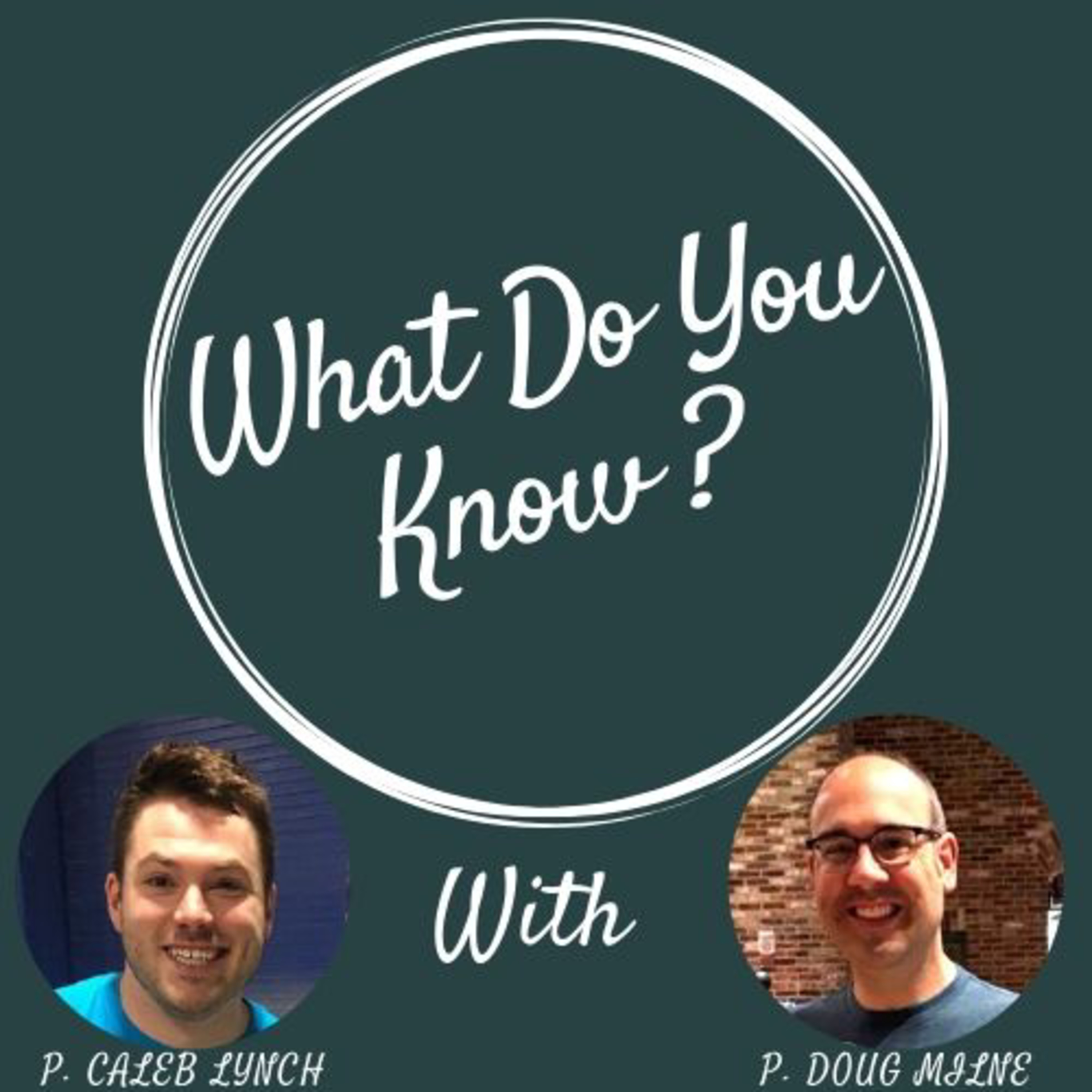 What Do You Know?