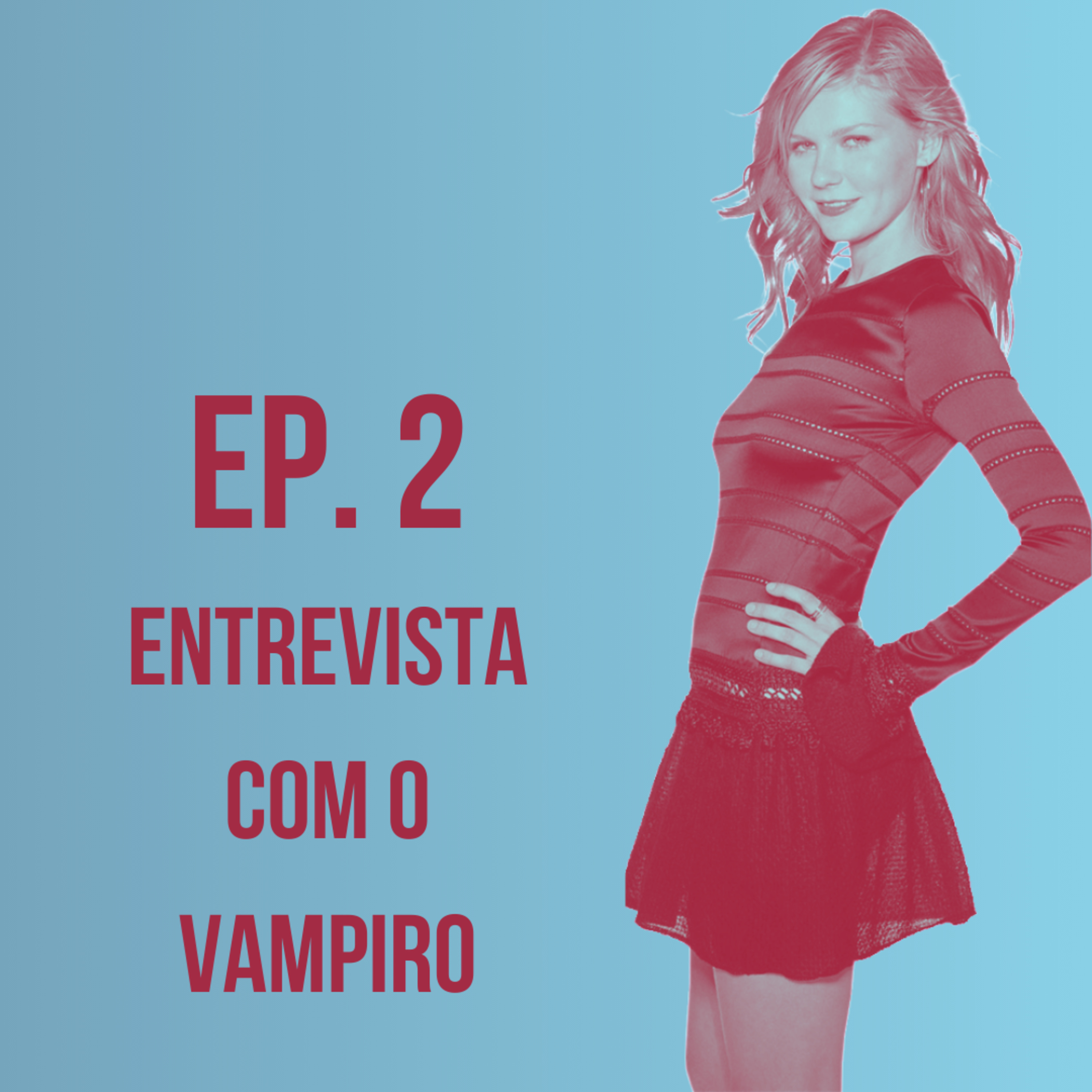 #2 - Entrevista com o Vampiro episode artwork