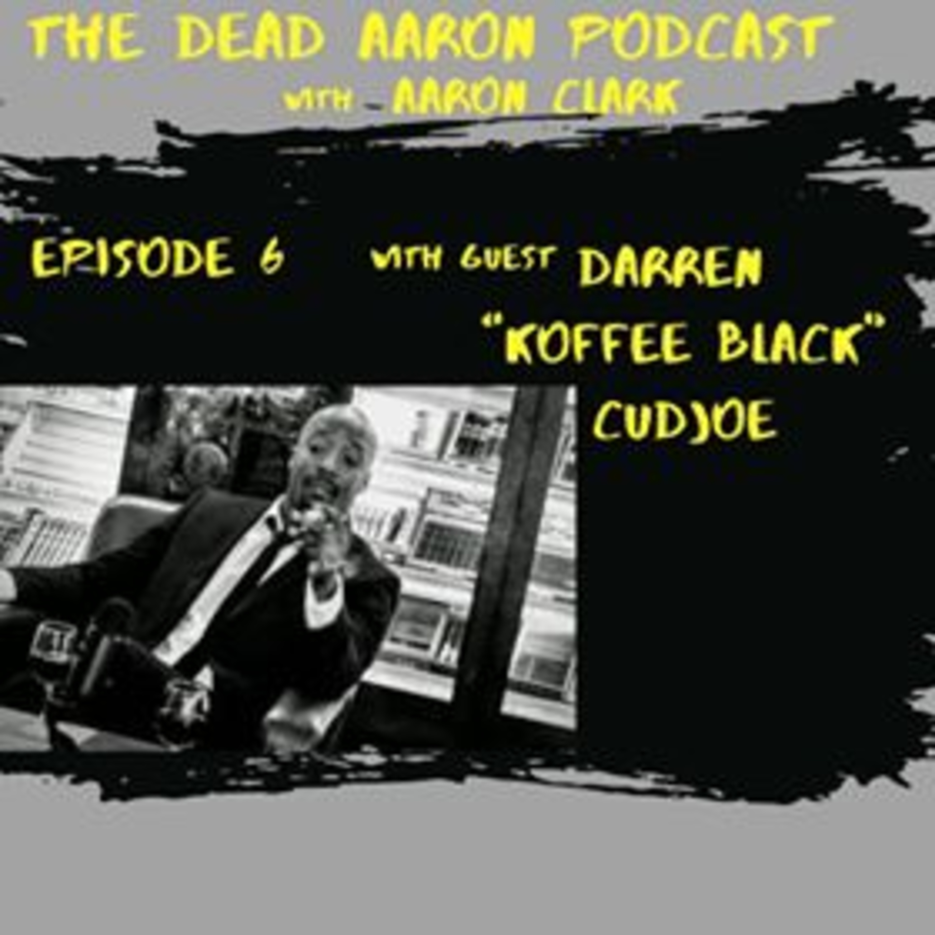 The Dead Aaron Podcast