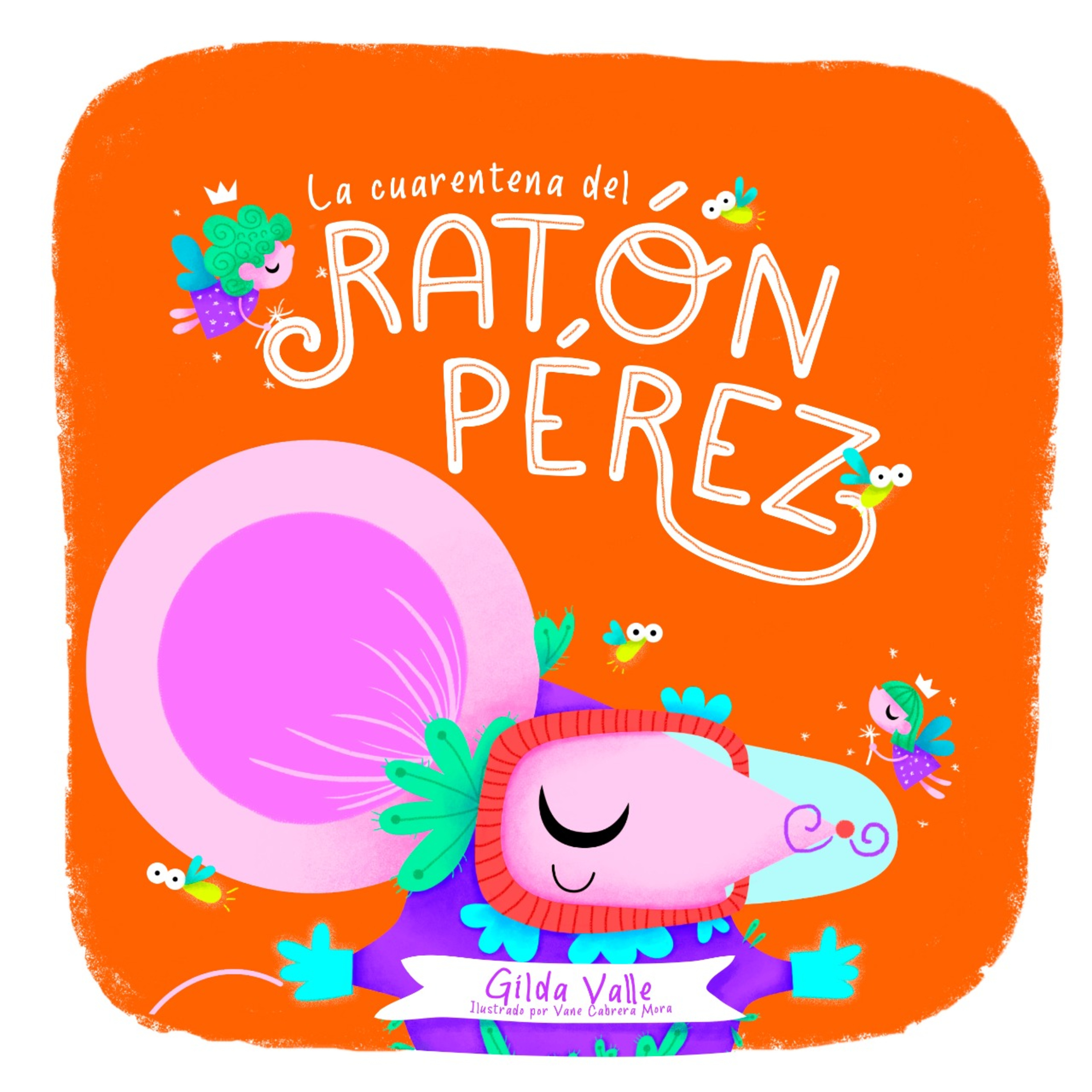 La cuarentena del Ratón Perez - Gilda Valle