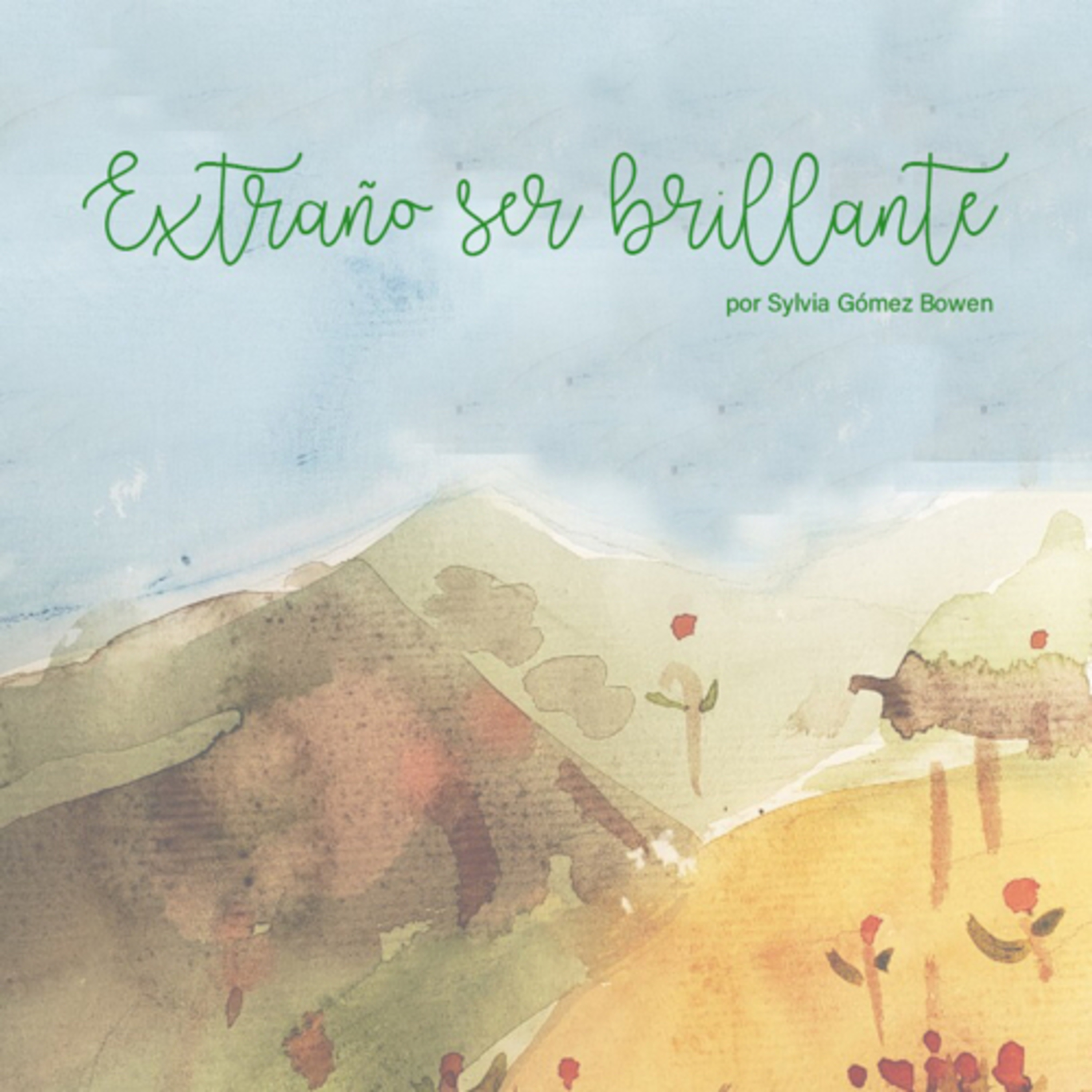 Extraño ser brillante - Sylvia Gómez Bowen