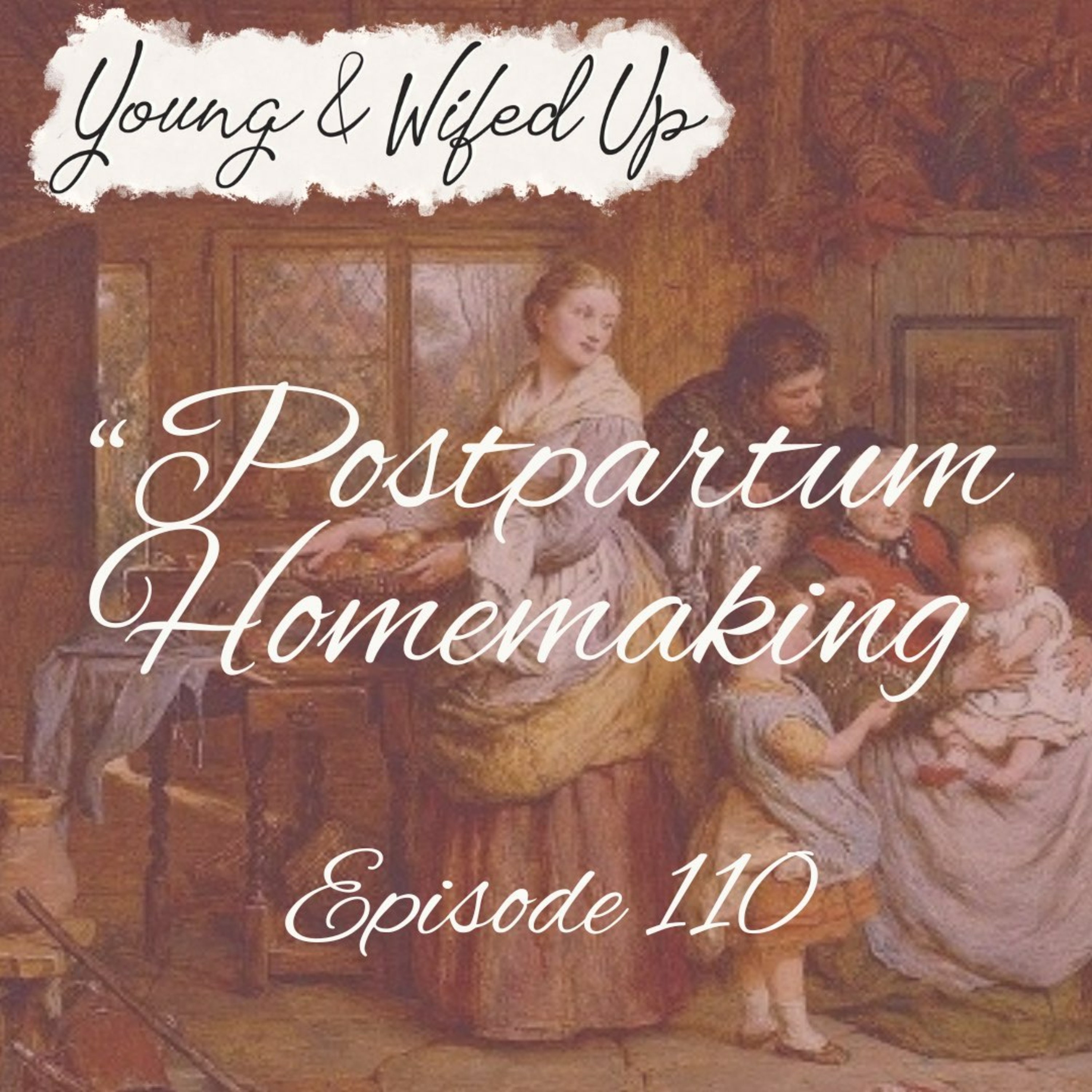 Postpartum Homemaking