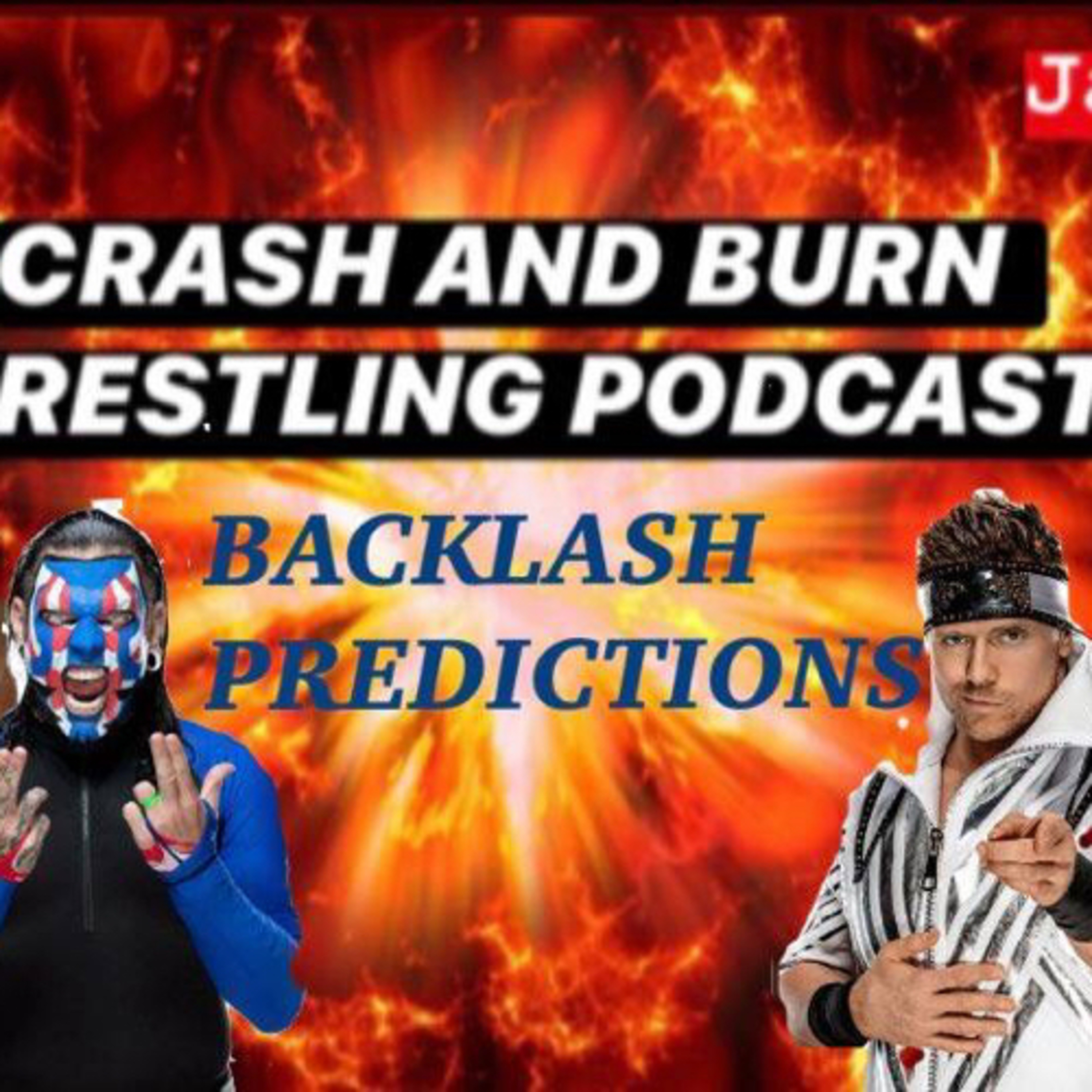 CRASH AND BURN WRESTLING PODCAST EPISODE 6
