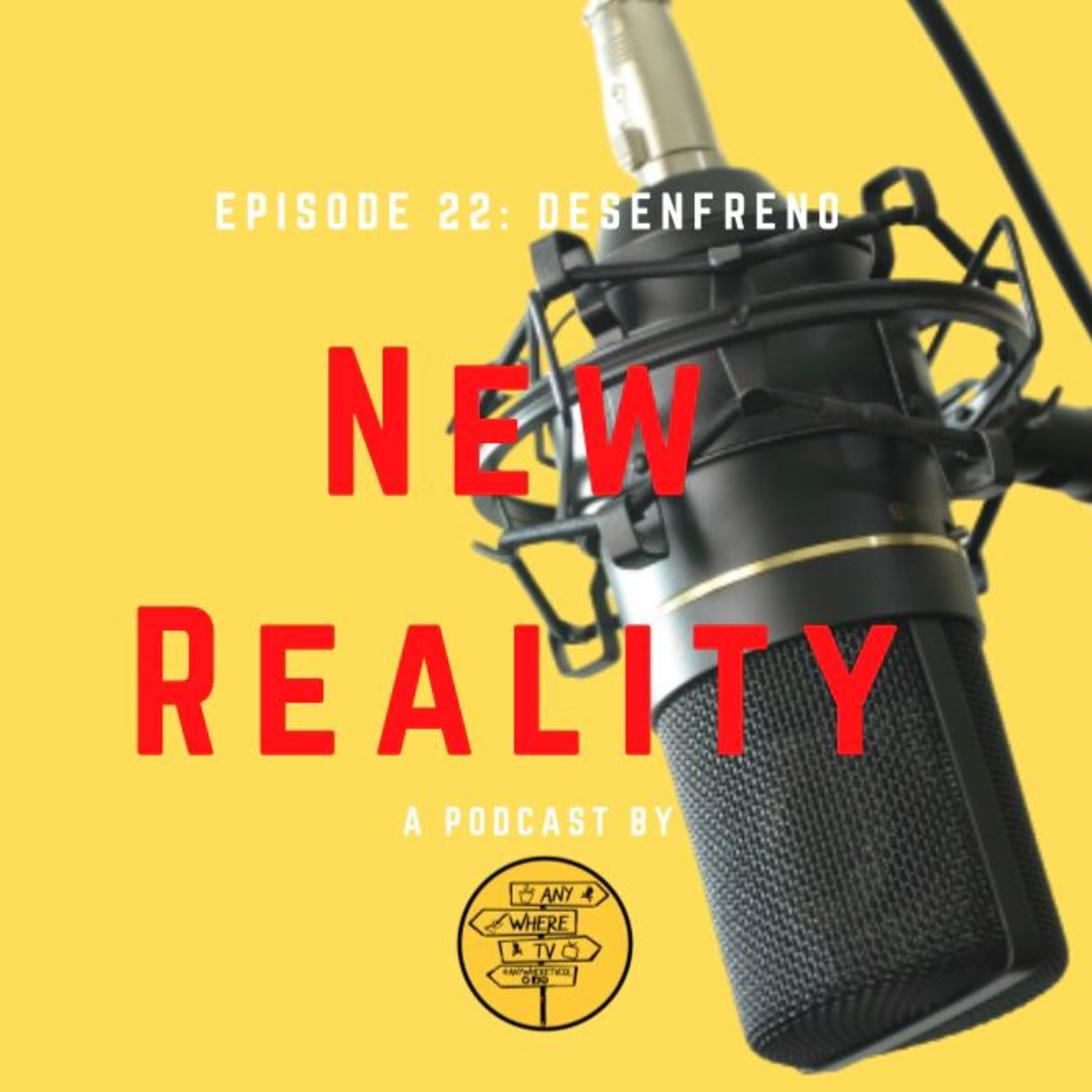 New Reality with Desenfreno Episodio 22 episode artwork
