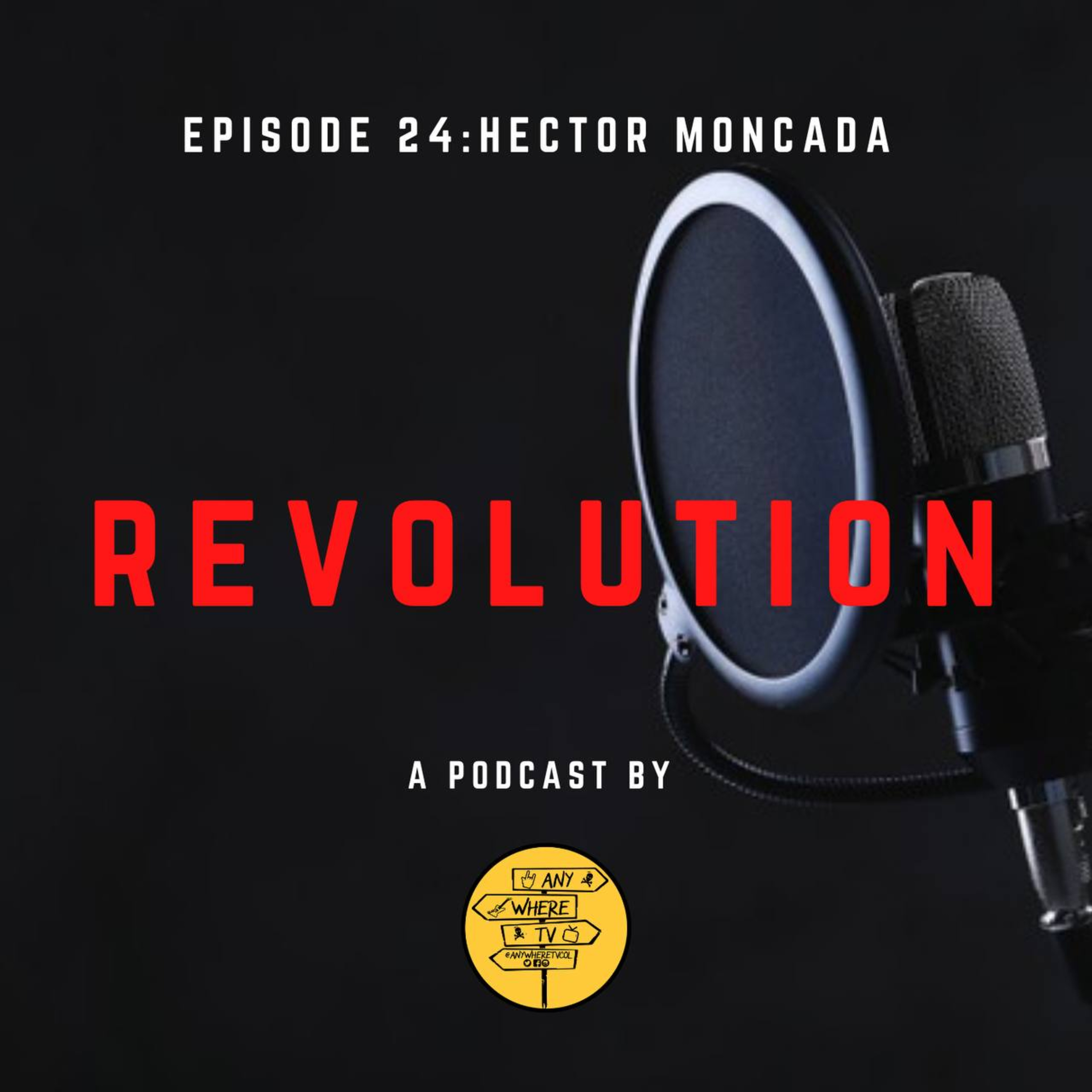 Revolution with Héctor Emilio Moncada Director Ejecutivo del Instituto Municipal de Cultura y Turismo de Cajicá Episodio 24 episode artwork