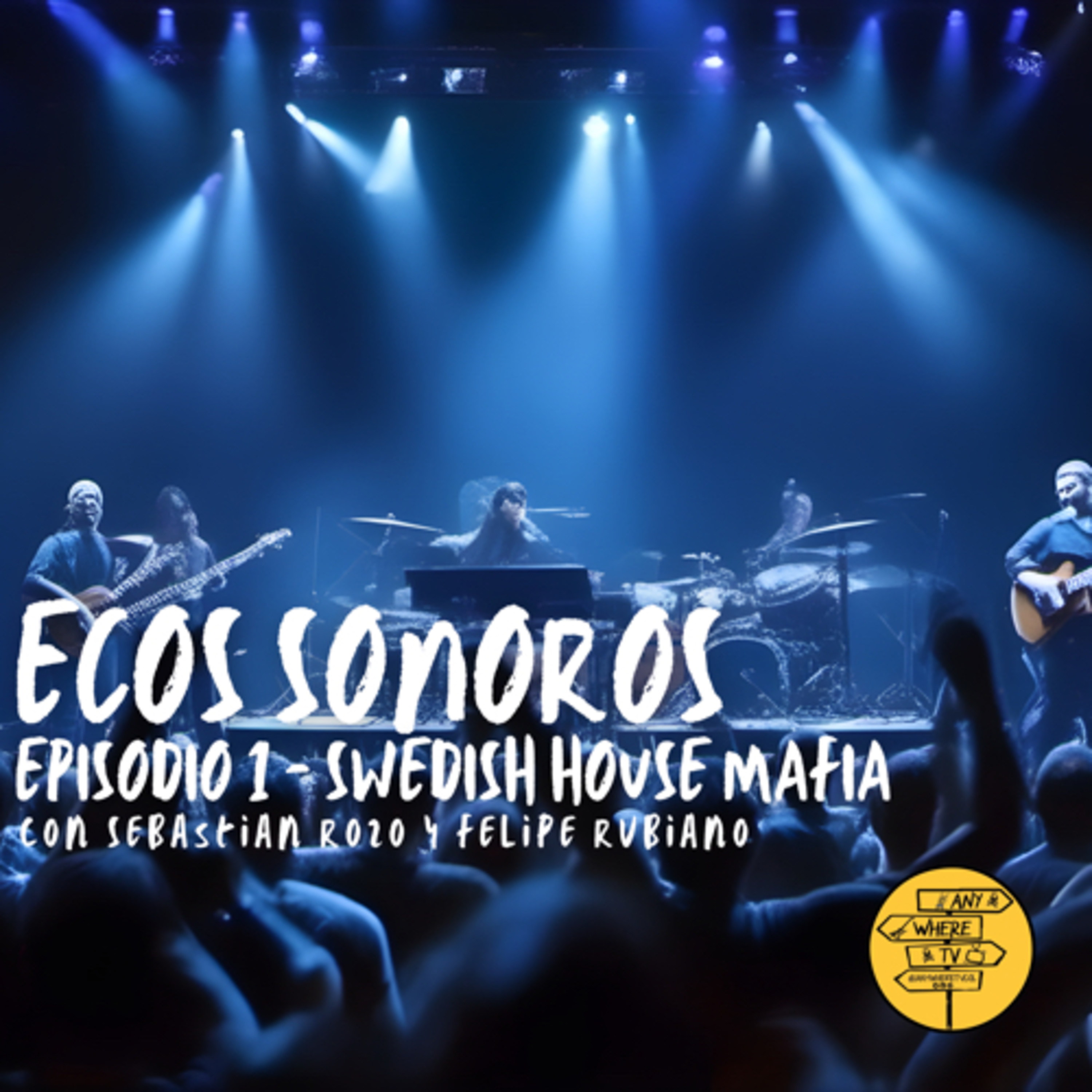 Ecos Sonoros - Capítulo 1 - Swedish House Mafia episode artwork
