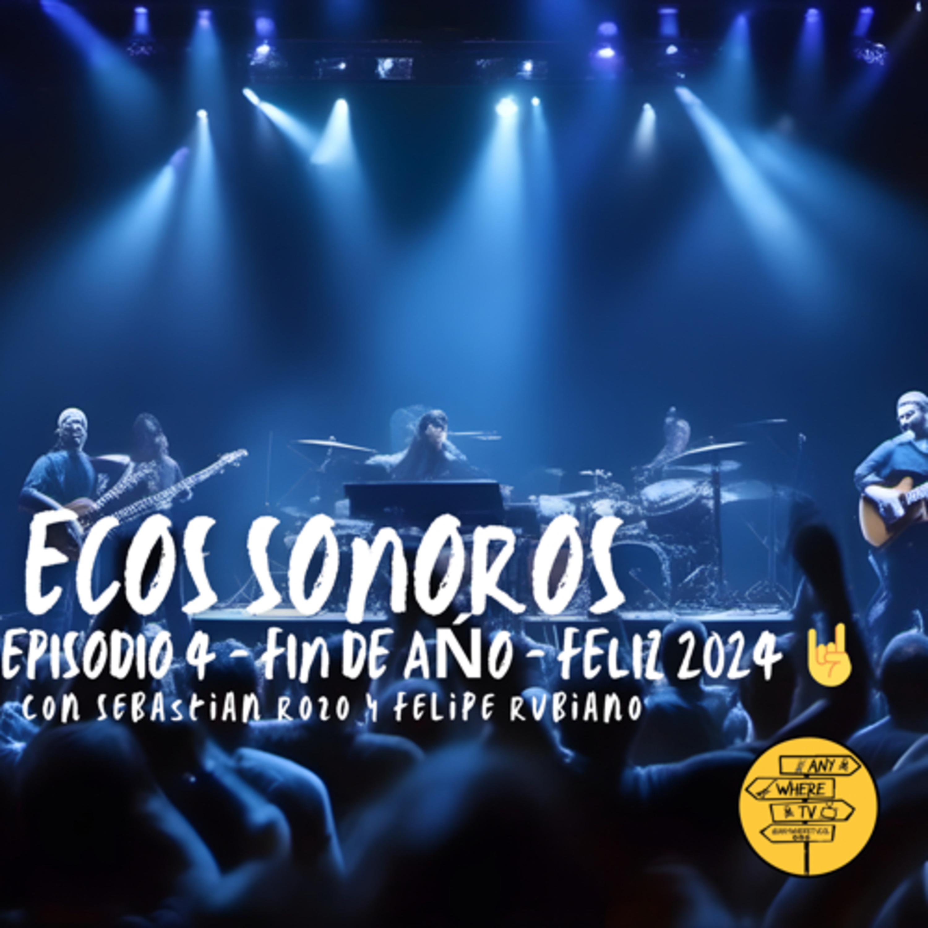 Ecos Sonoros - Episodio 4 - Fin de año y Feliz 2024 🤘  episode artwork
