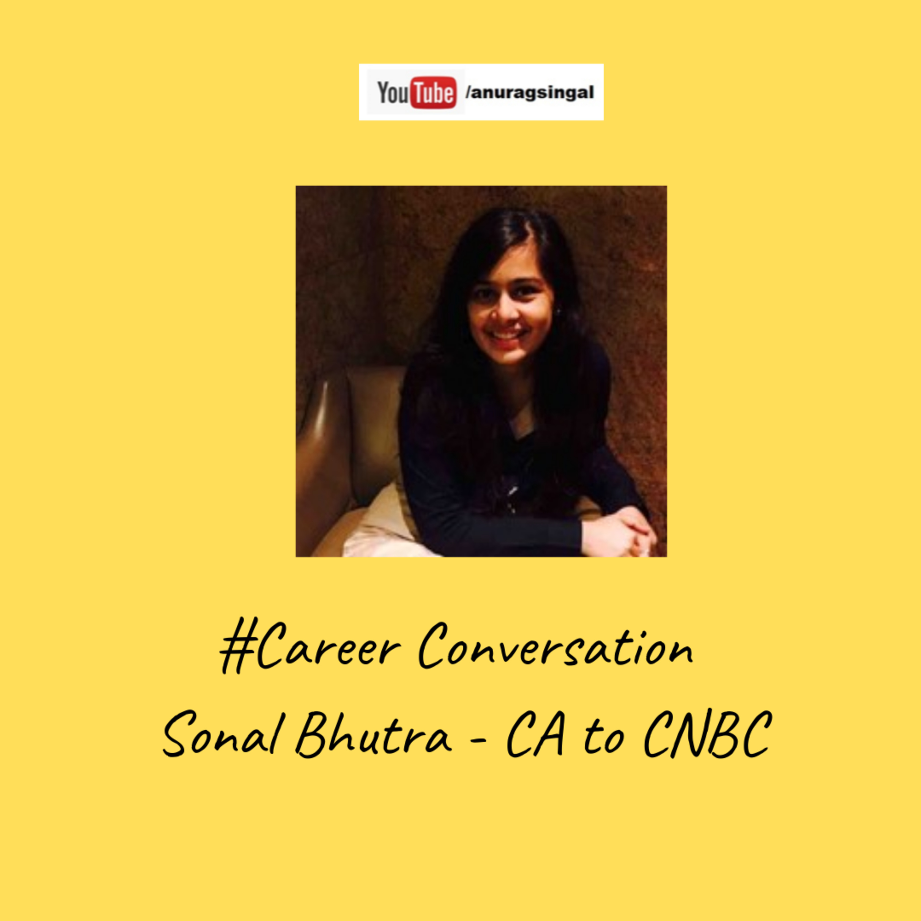 Career Conversations with Anurag Singal