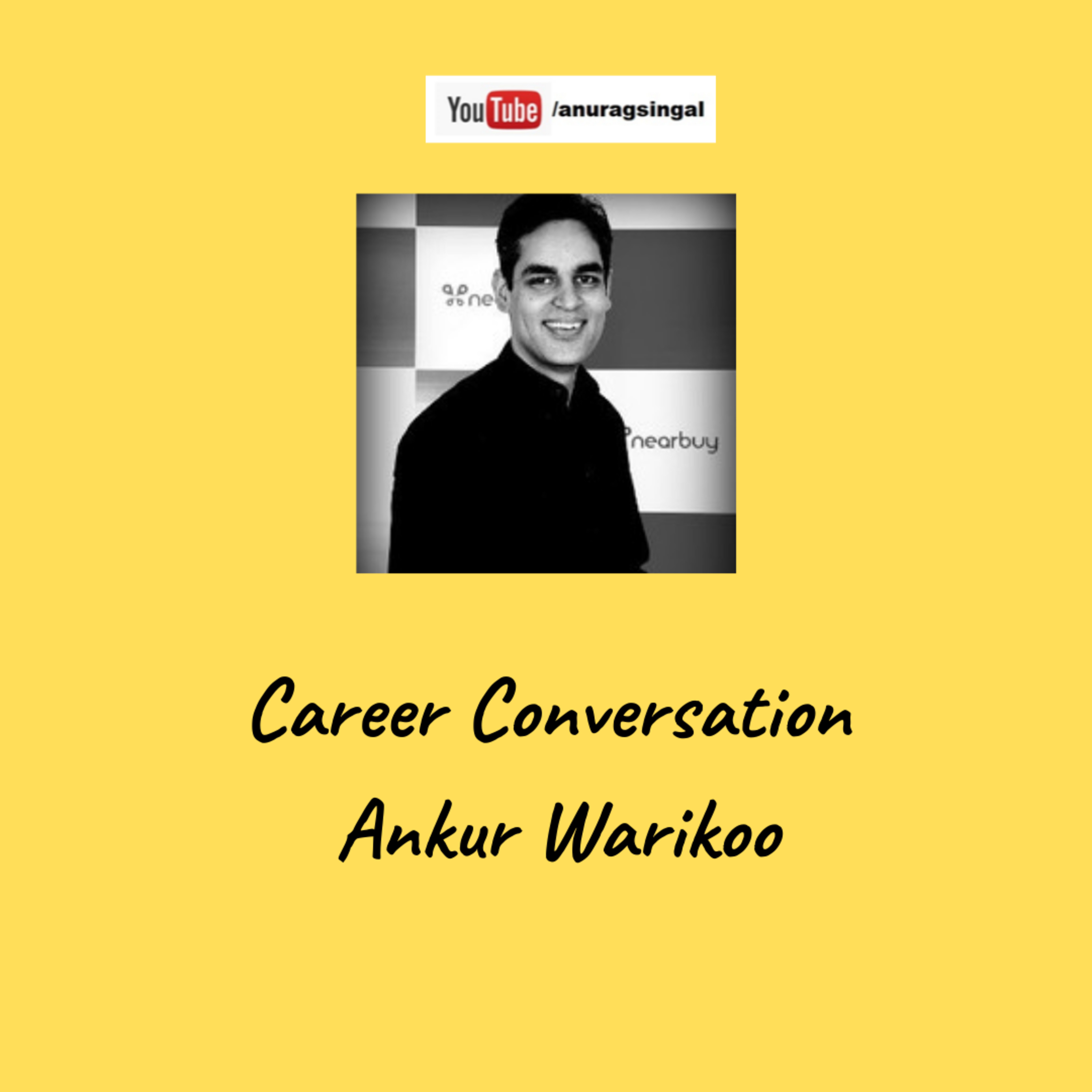Career Conversations with Anurag Singal