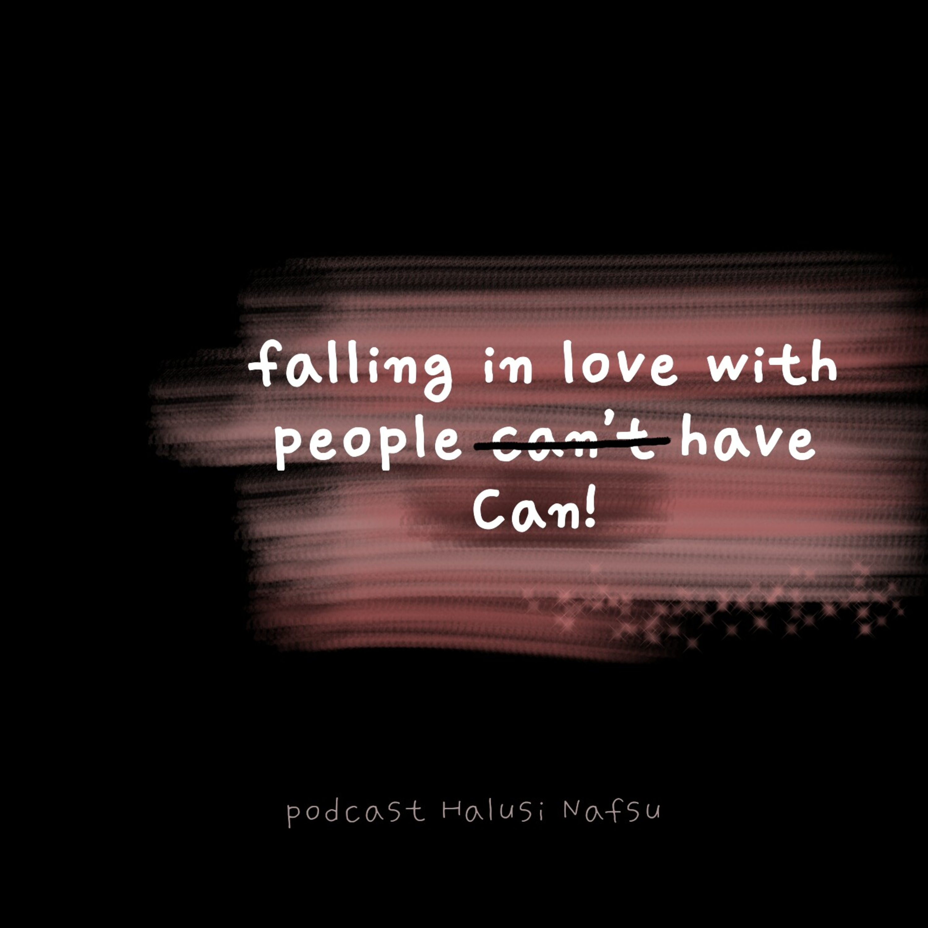 Falling in love with people can't have
