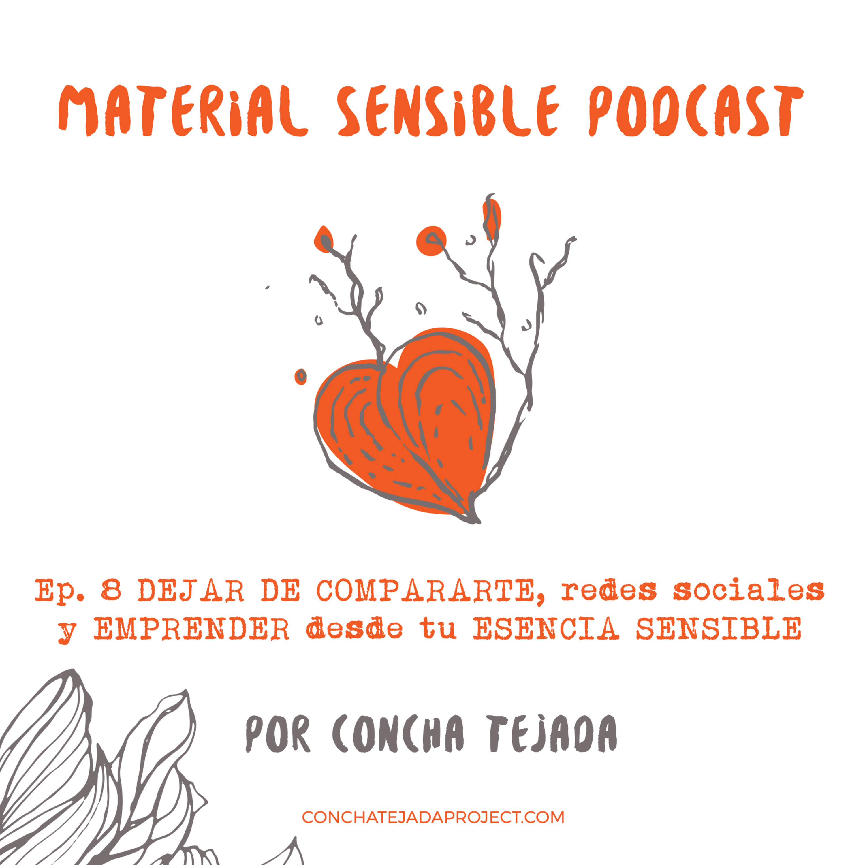 Ep. 8 Cómo dejar de compararte, redes sociales y emprender desde tu autenticidad sensible
