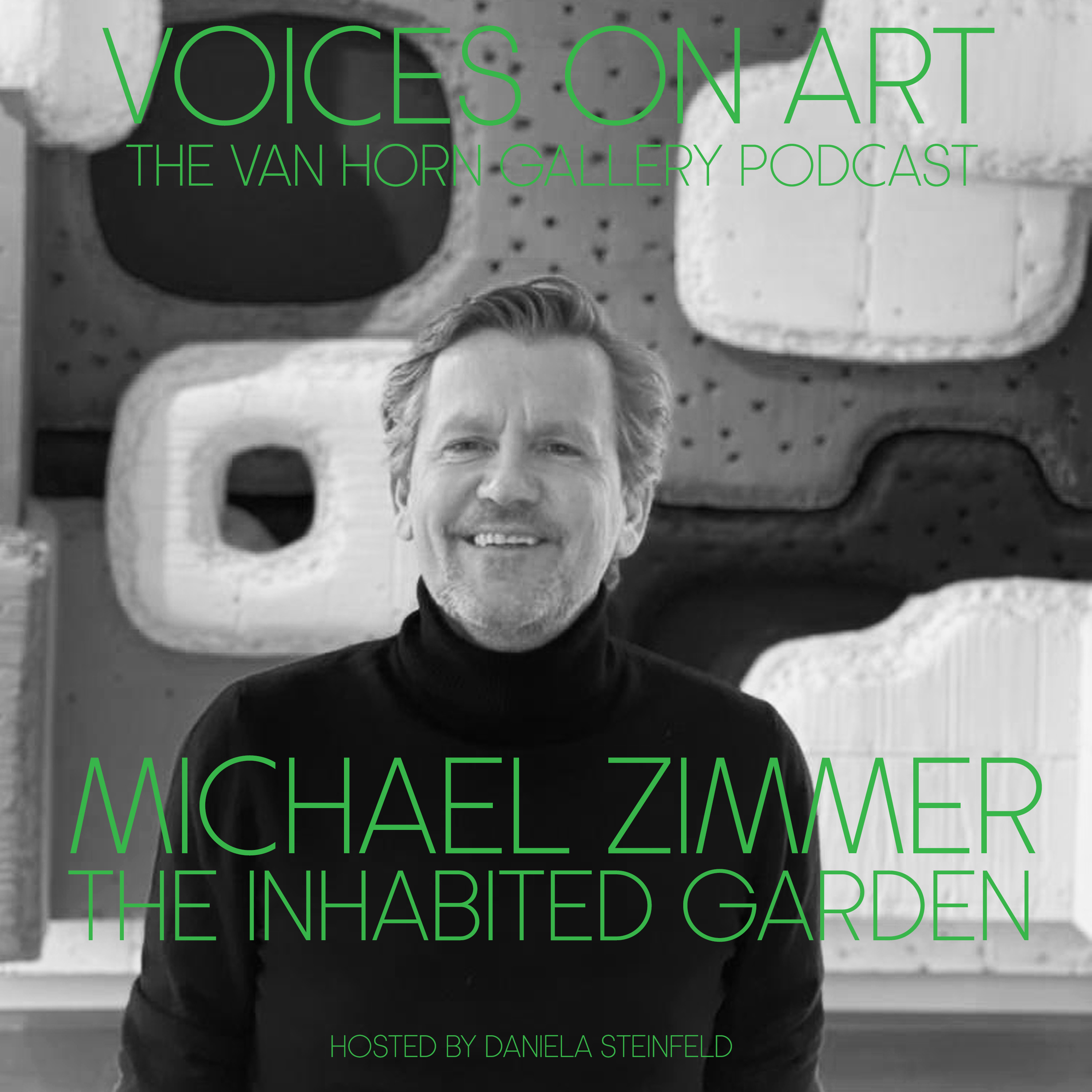 Voices On Art - The VAN HORN Gallery Podcast | hosted by Daniela Steinfeld