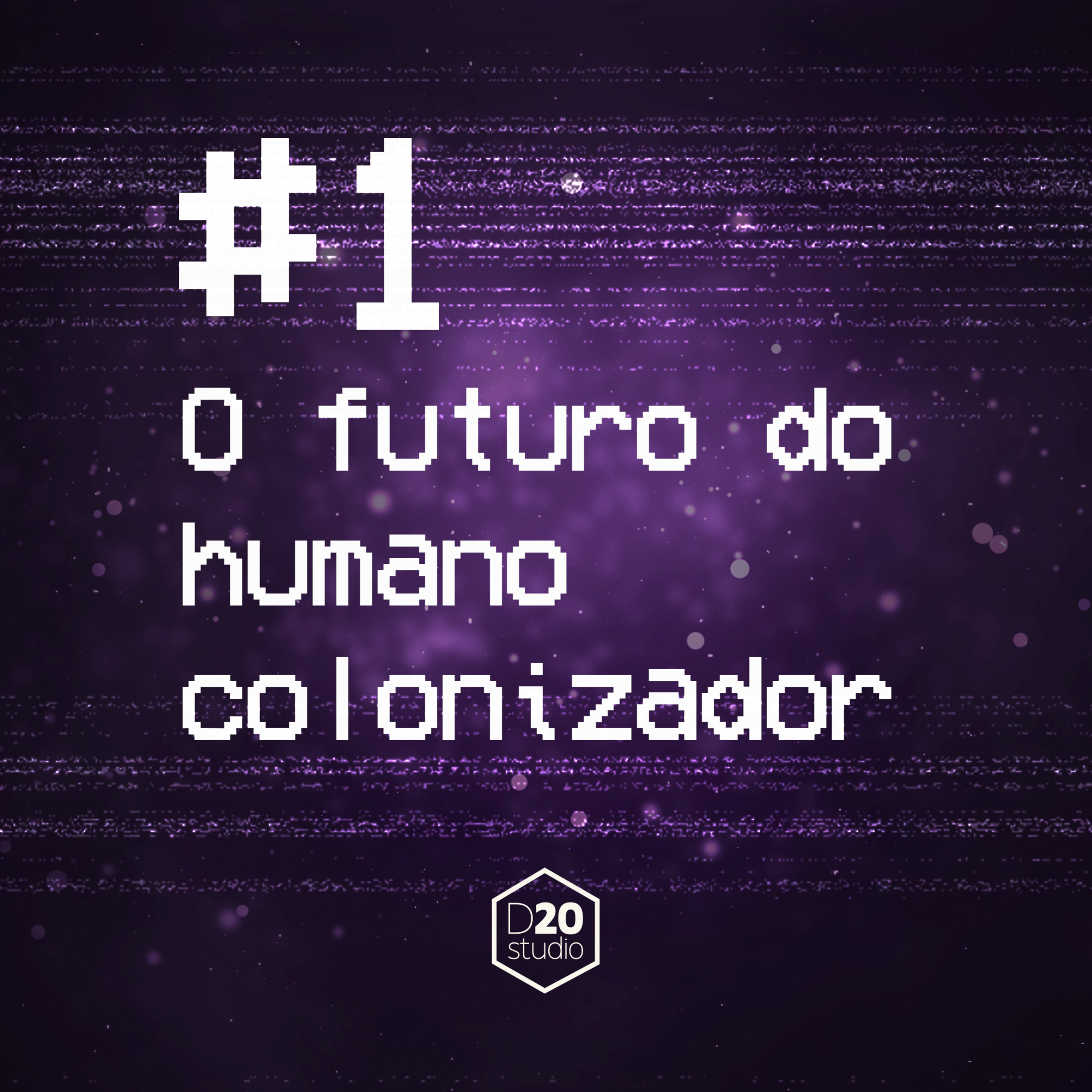 Ep.1 - O futuro do humano colonizador episode artwork