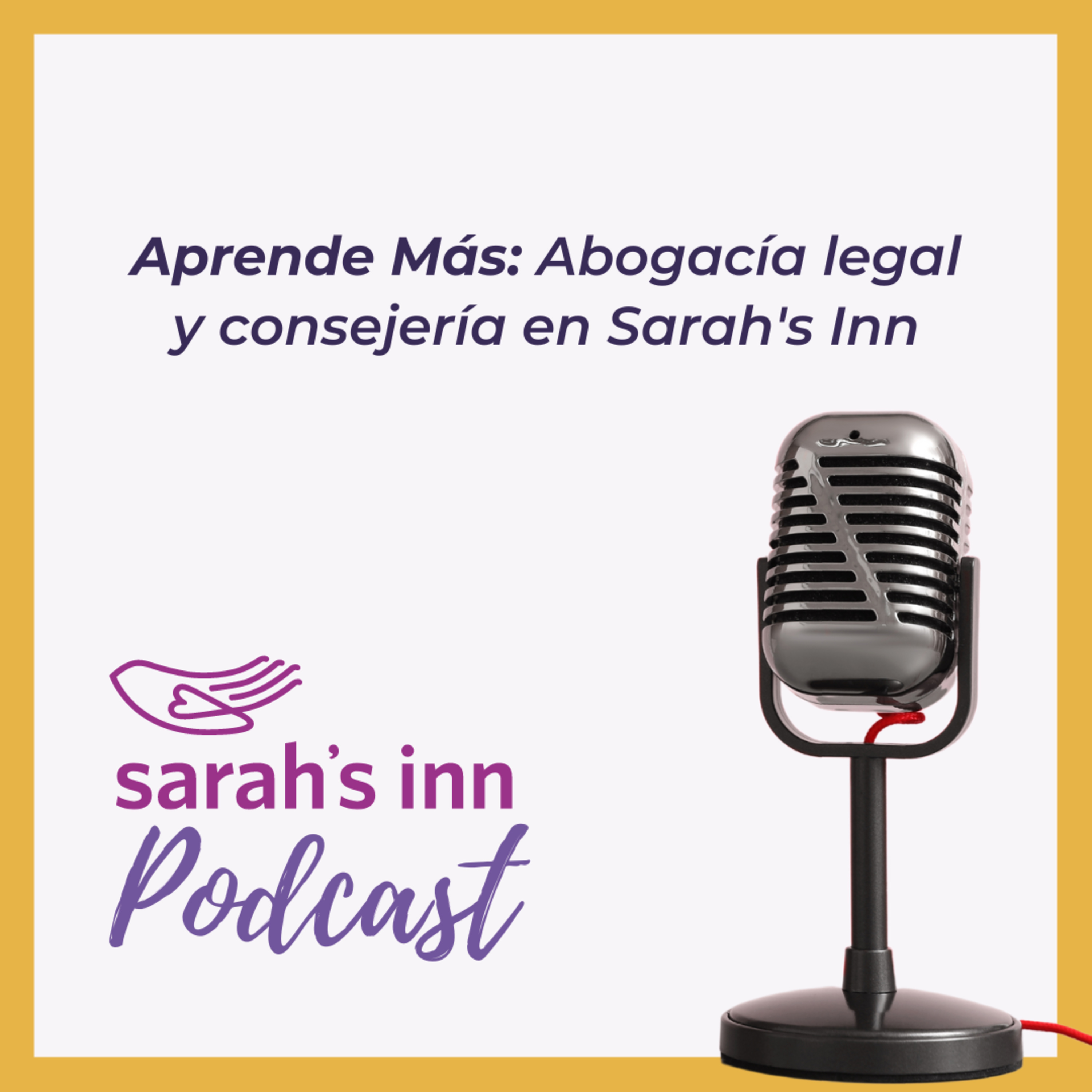 Aprende Más: Abogacía legal y consejería en Sarah's Inn episode artwork
