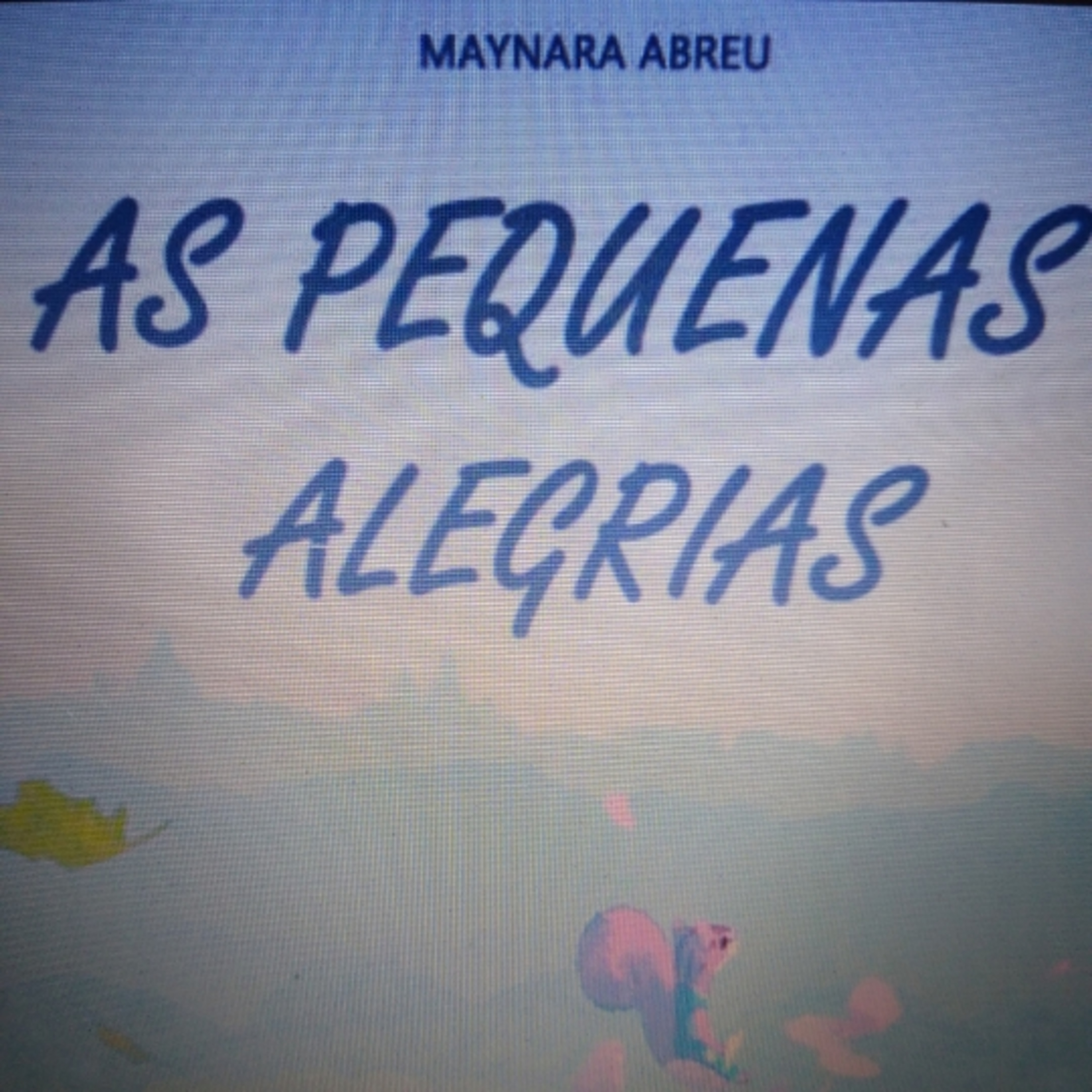 As pequenas alegrias - Maynara Abreu episode artwork