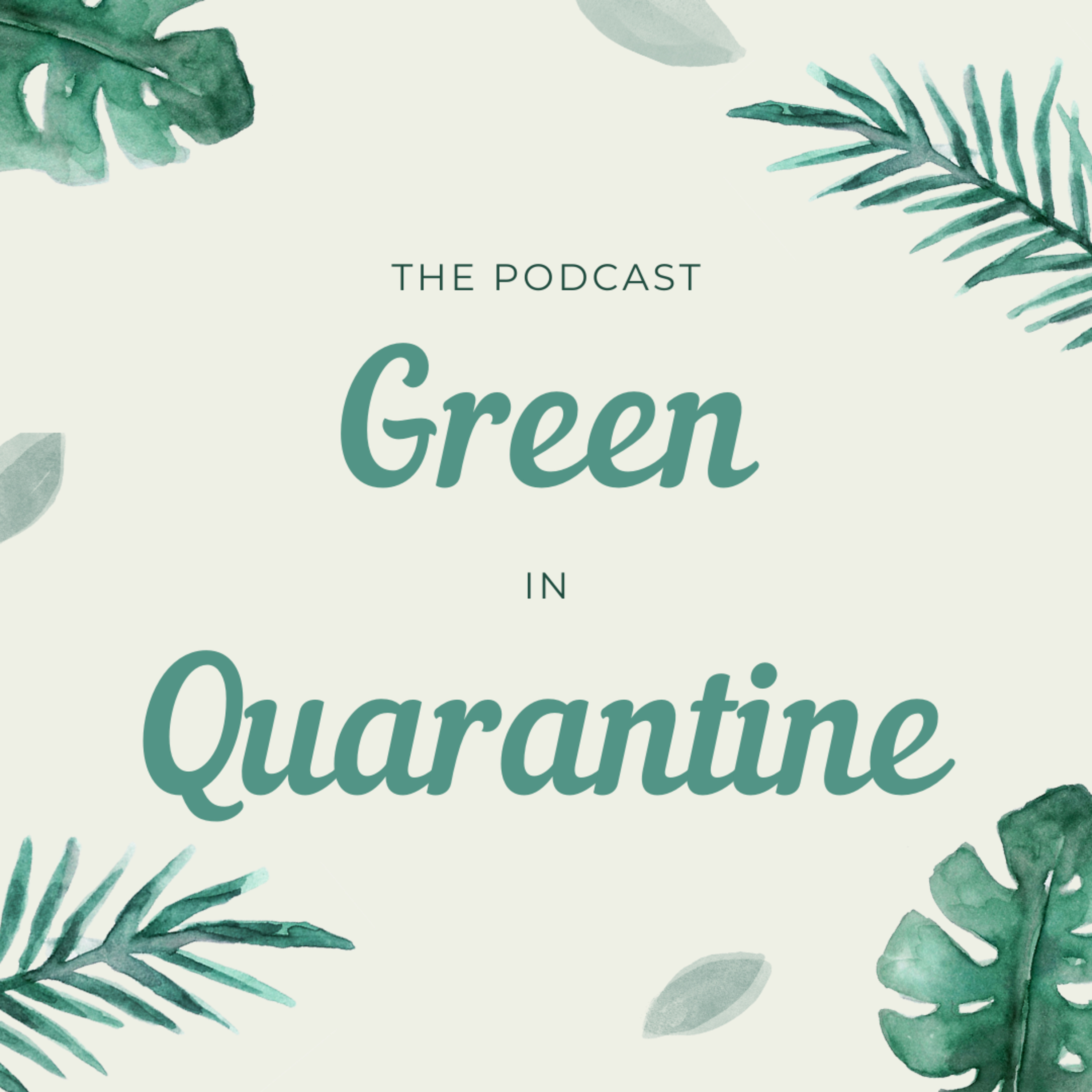 Green in Quarantine!
