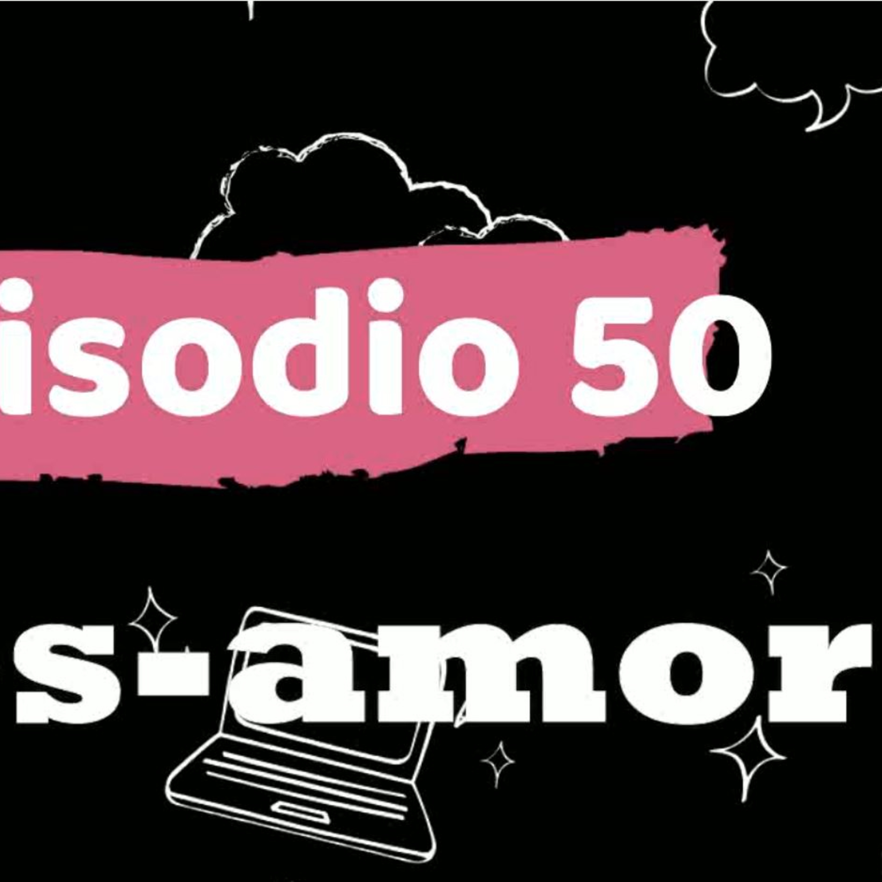 ep 50 el desamor episode artwork