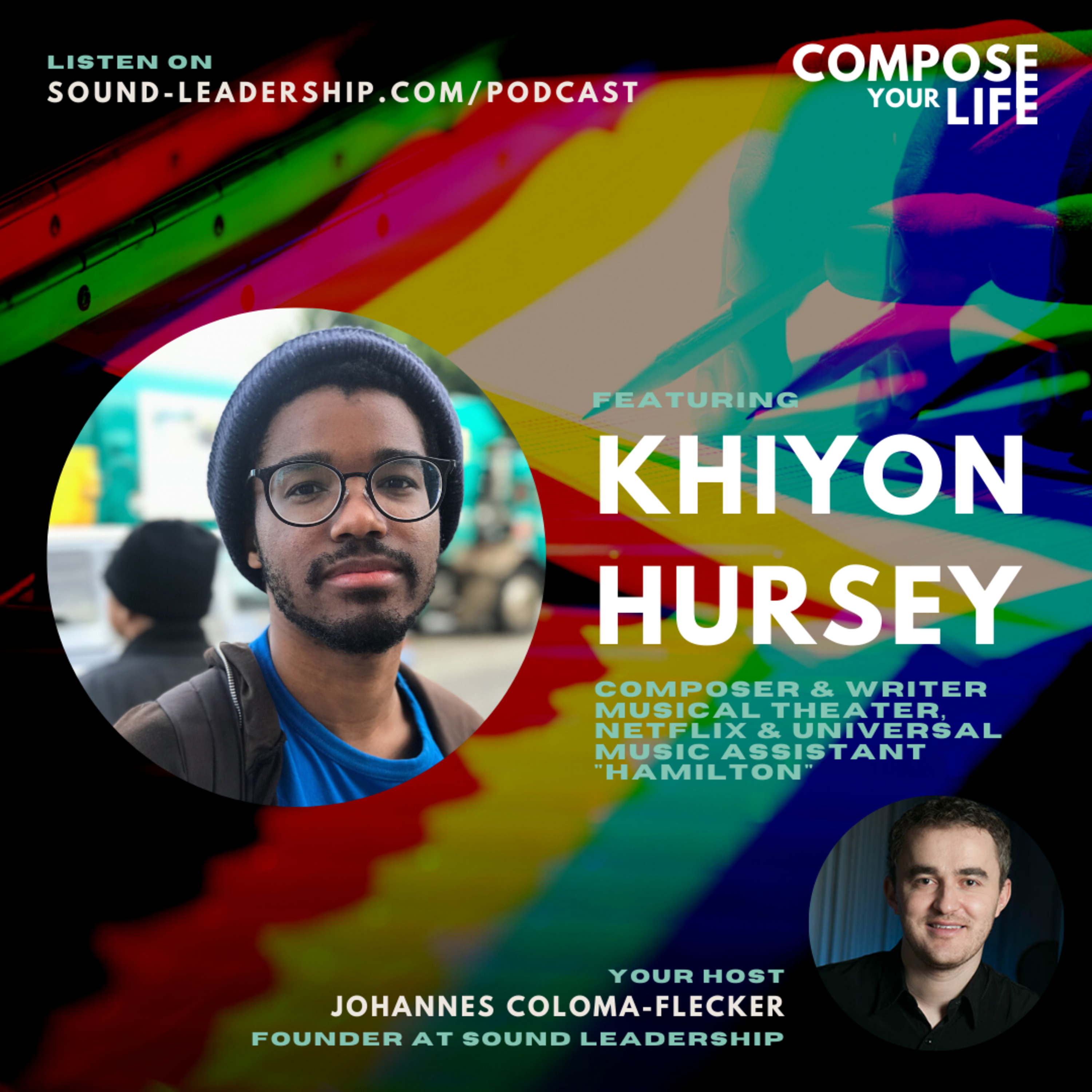 cover of episode Interview with Khiyon Hursey | Assistant HAMILTON, Composer & Writer for NETFLIX and UNIVERSAL