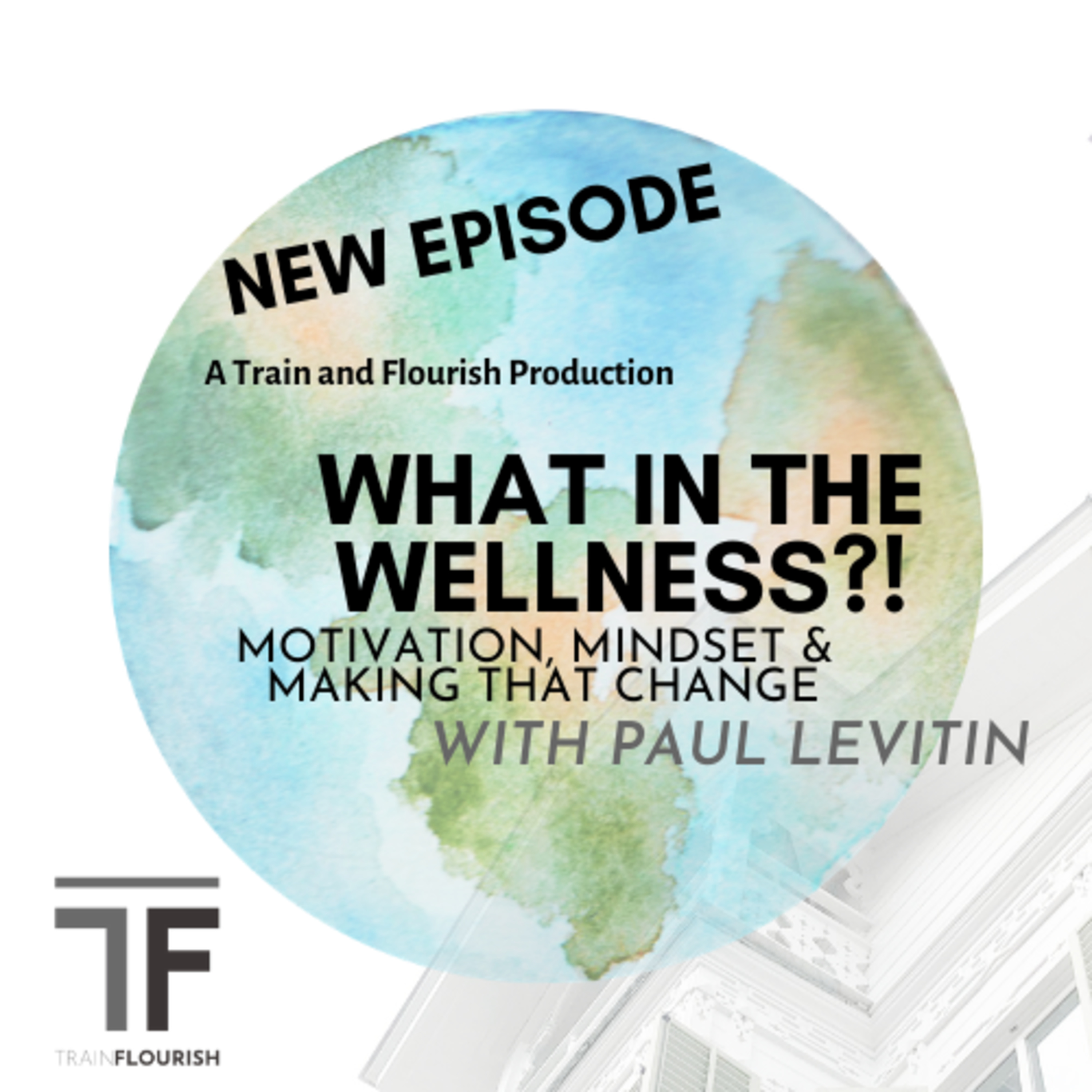 December Series: Motivation, Mindset and Making that Change! with Paul Levitan