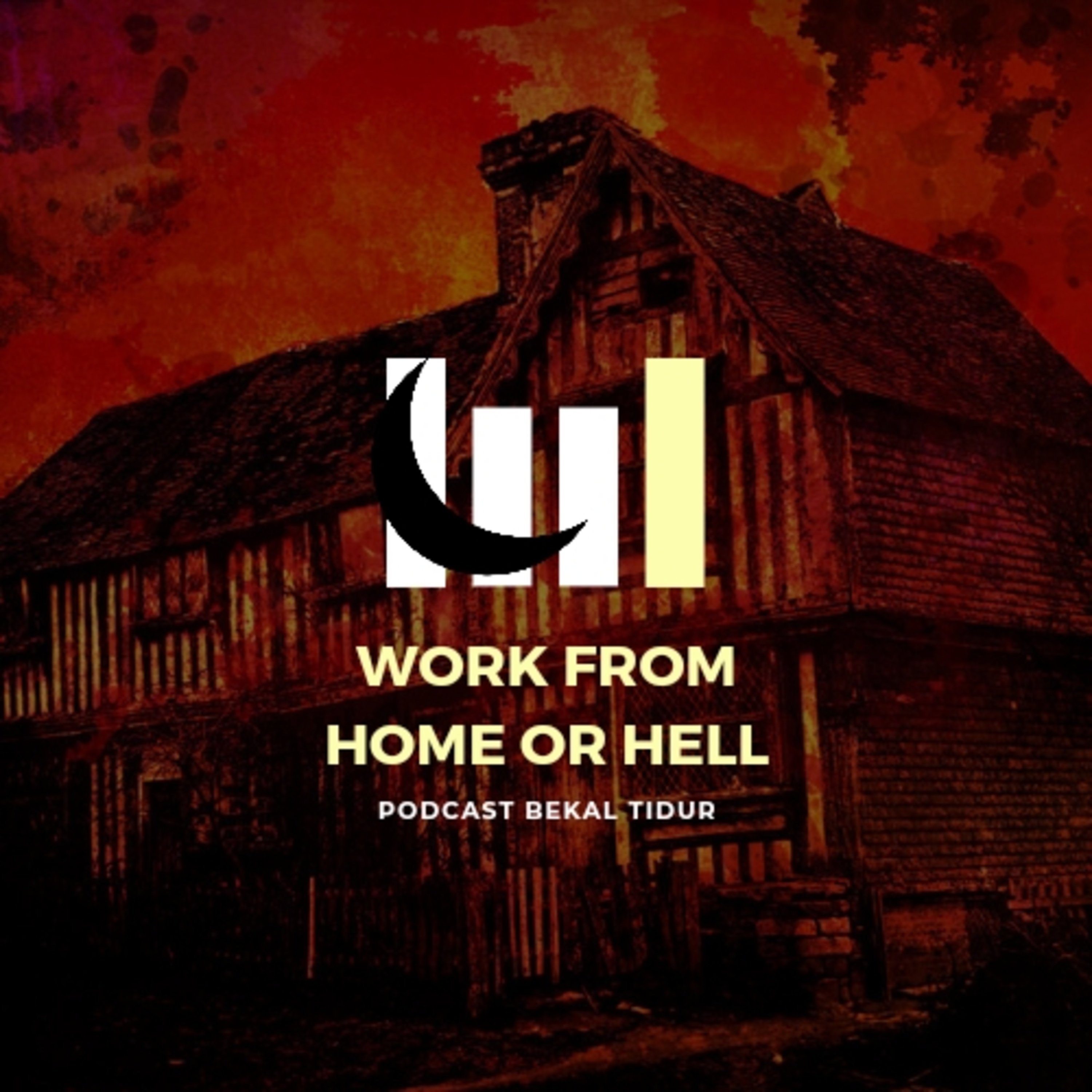 Episode 131 - Work From Home or Hell episode artwork