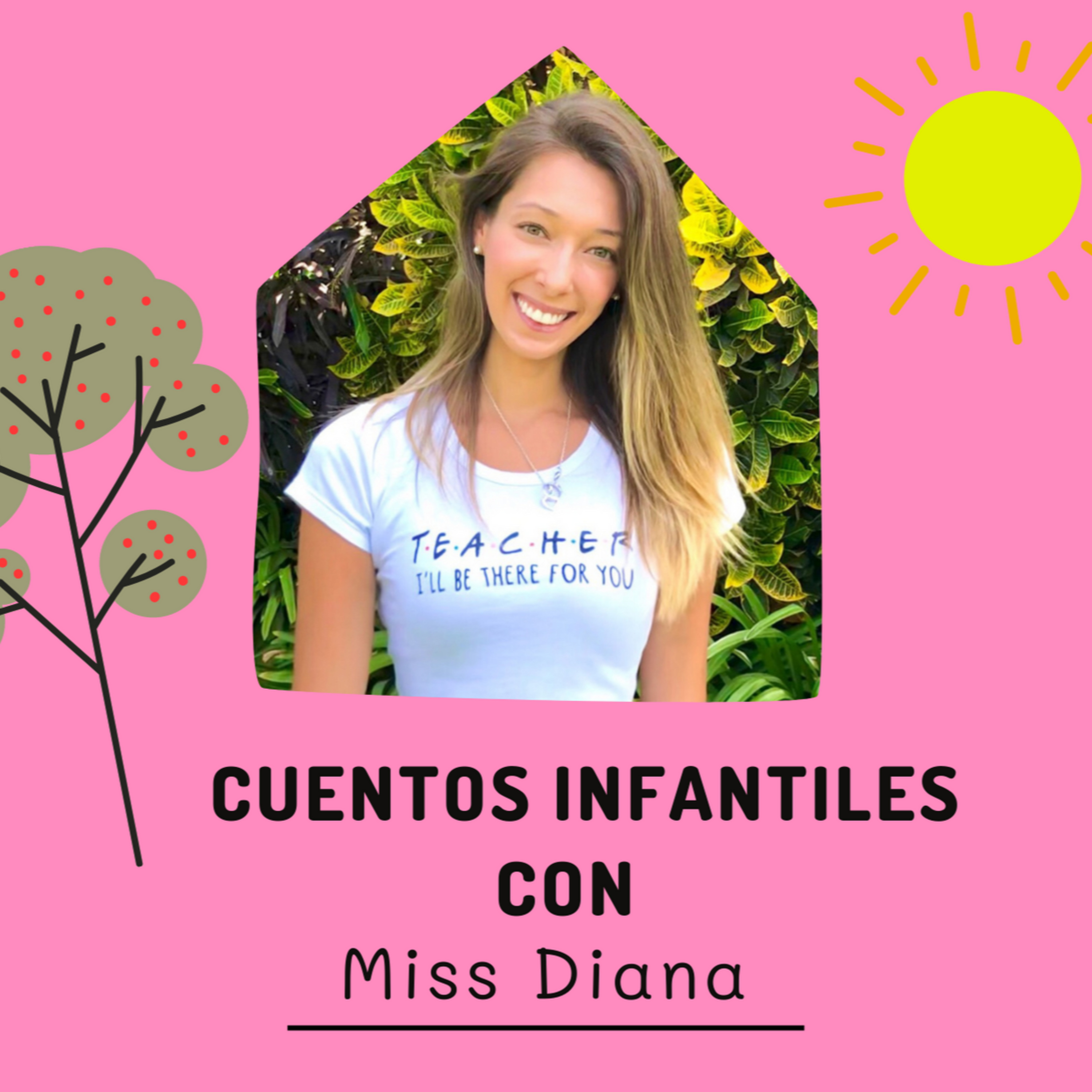 Cuentos Infantiles con Miss Diana