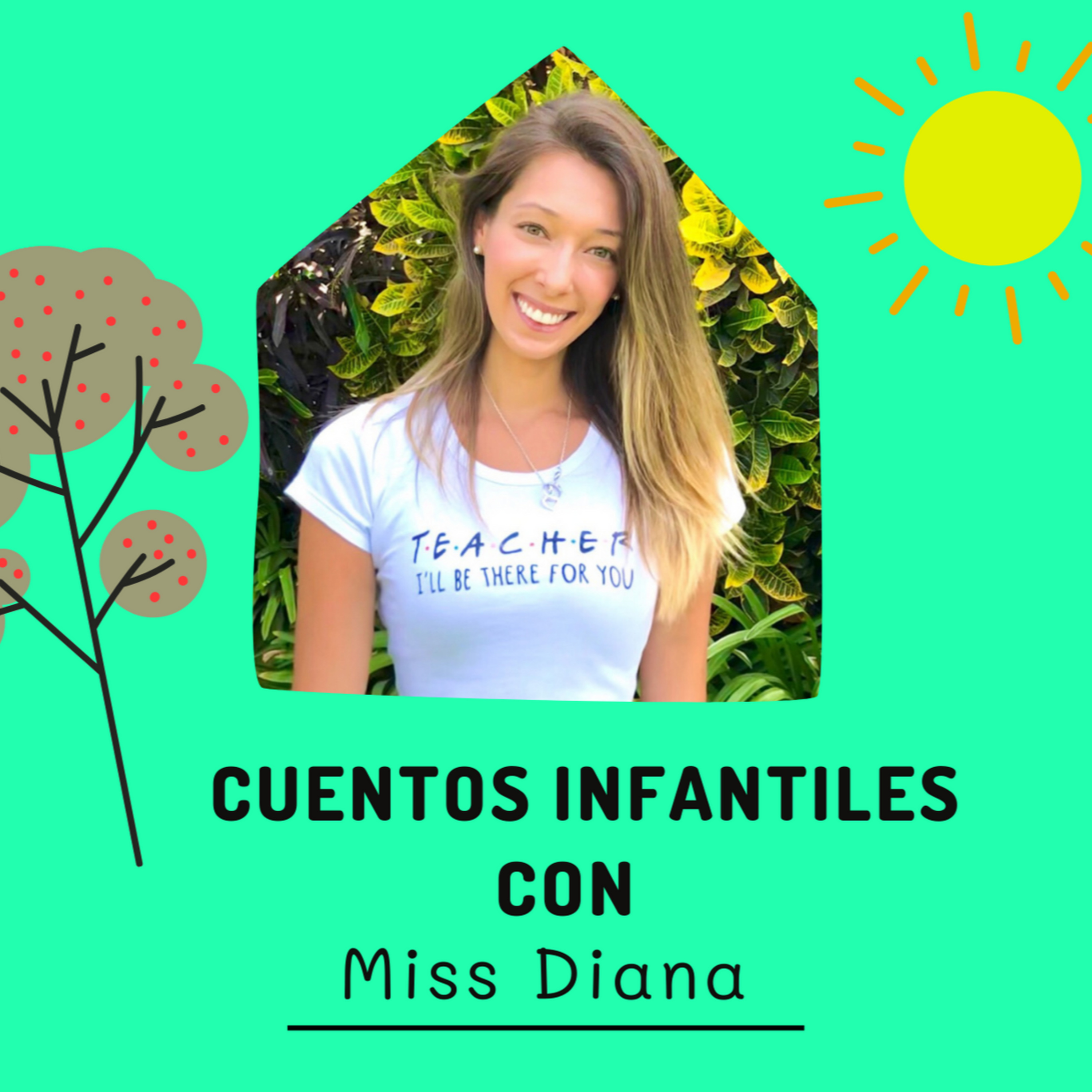 Cuentos Infantiles con Miss Diana