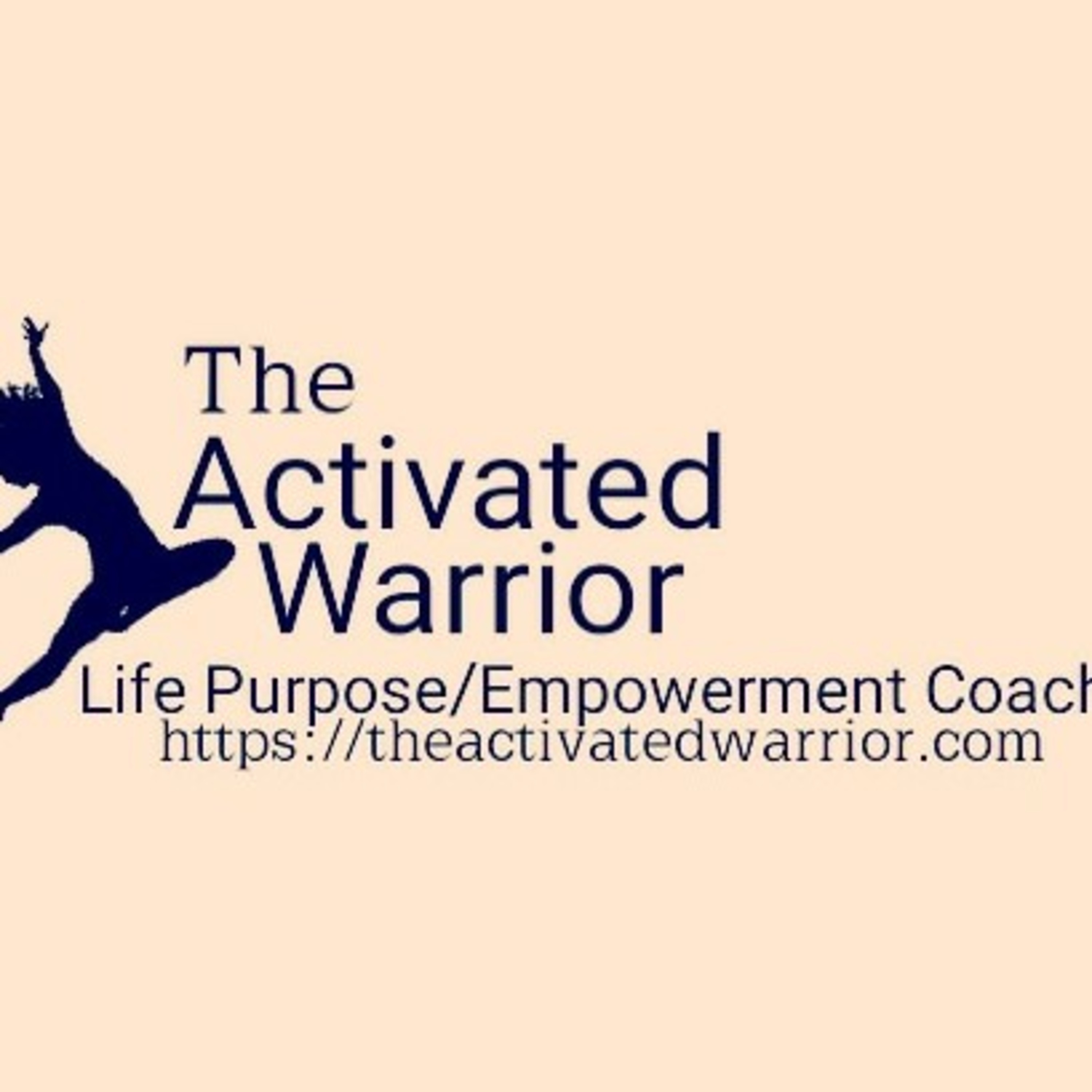 The Activated Warrior Life, \