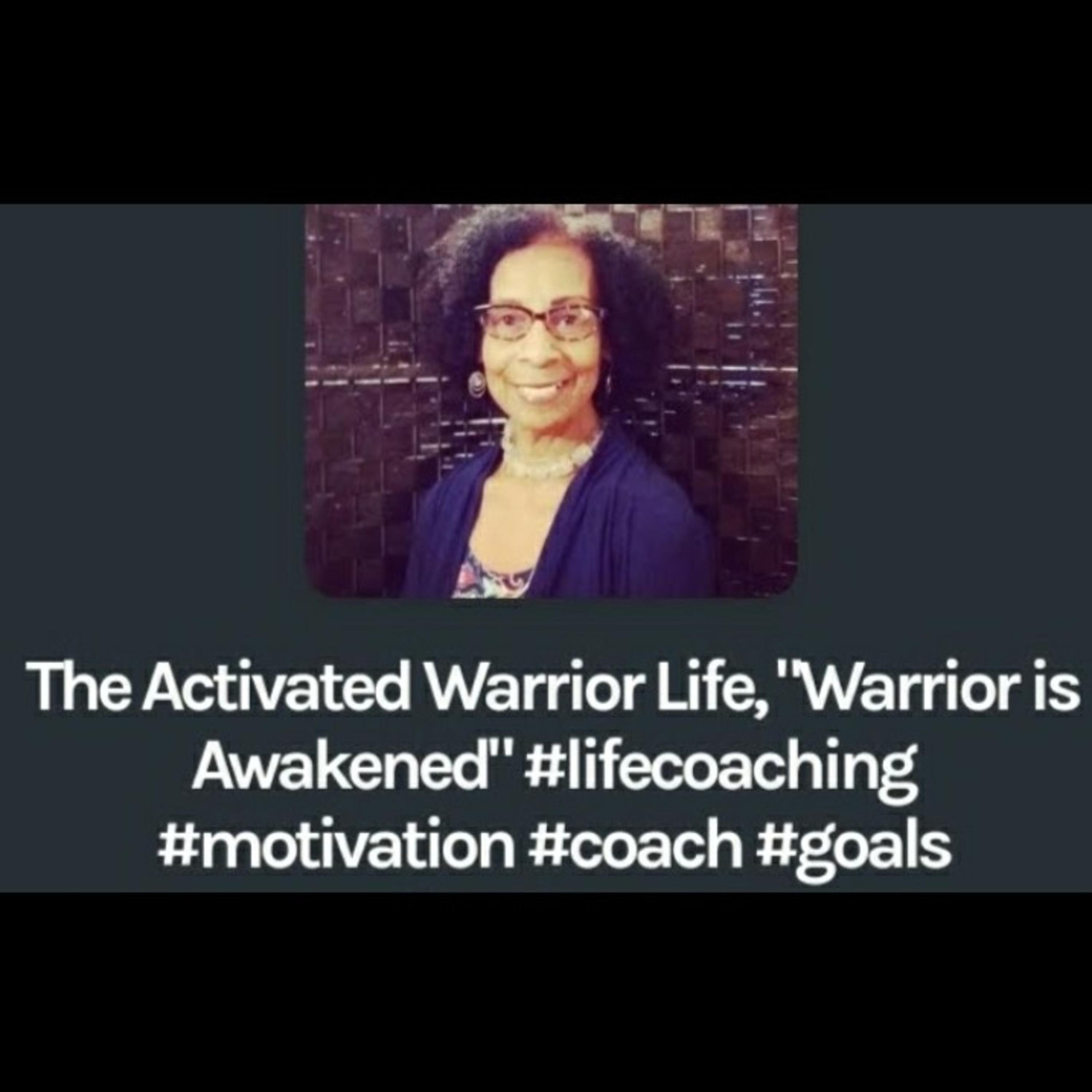 The Activated Warrior Life, \