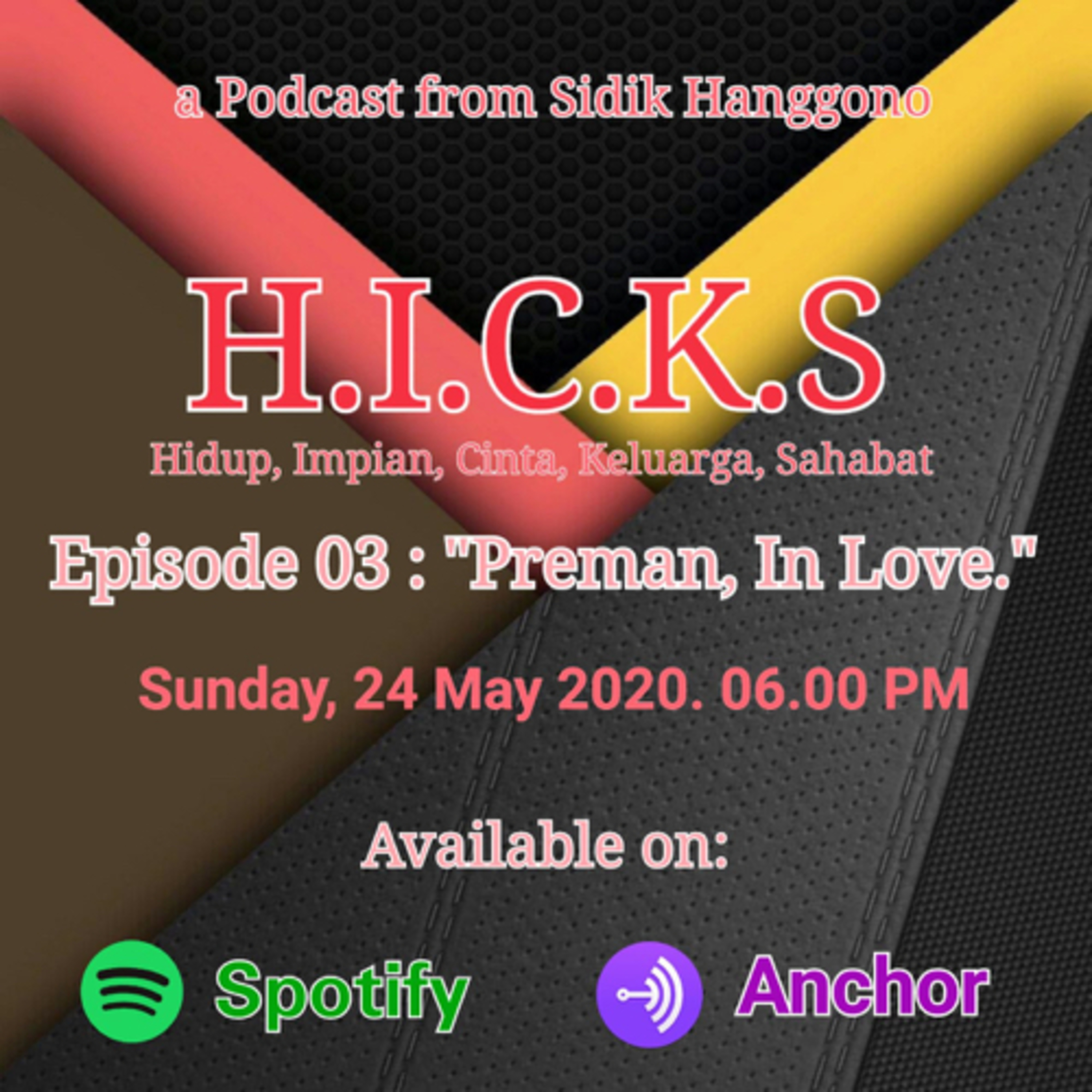H.I.C.K.S (Hidup, Impian, Cinta, Keluarga, dan Sahabat)