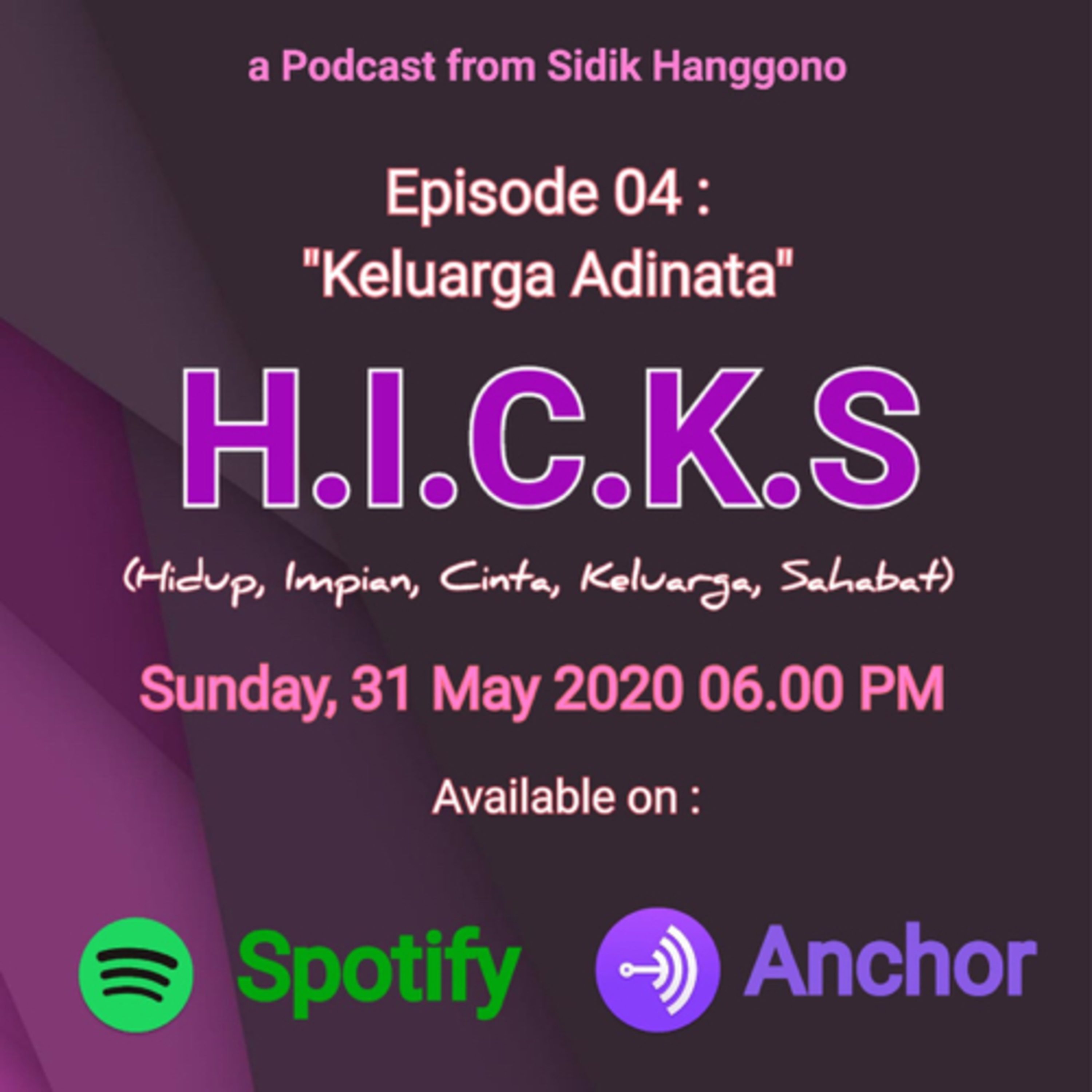 H.I.C.K.S (Hidup, Impian, Cinta, Keluarga, dan Sahabat)