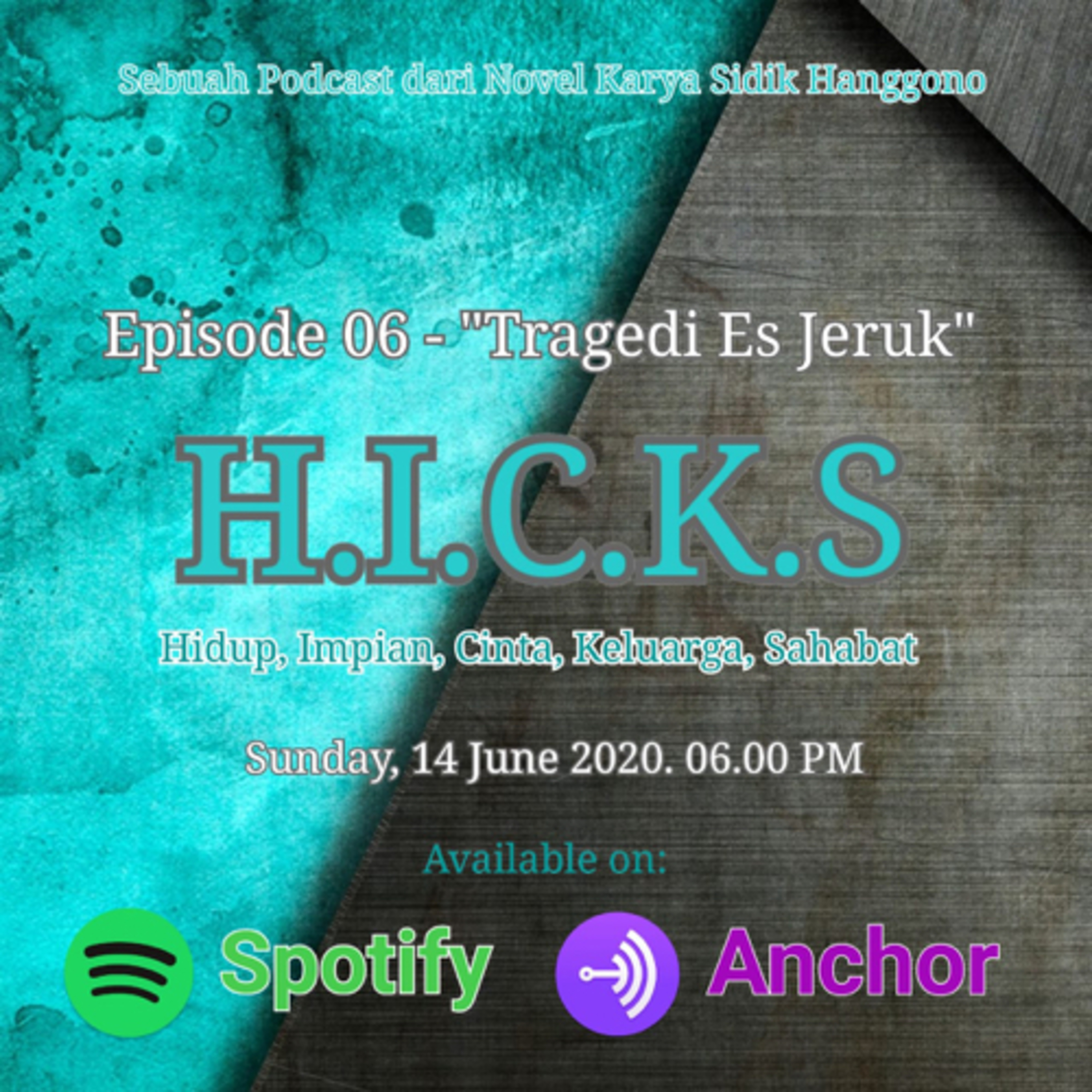 H.I.C.K.S (Hidup, Impian, Cinta, Keluarga, dan Sahabat)