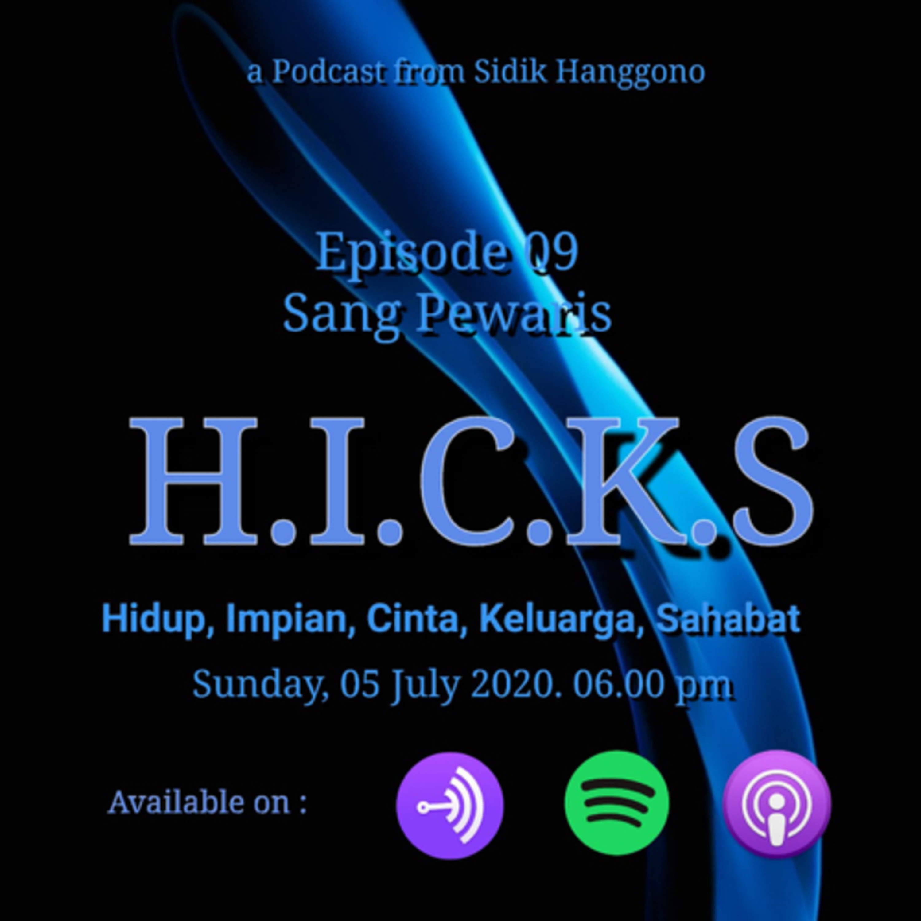 H.I.C.K.S (Hidup, Impian, Cinta, Keluarga, dan Sahabat)