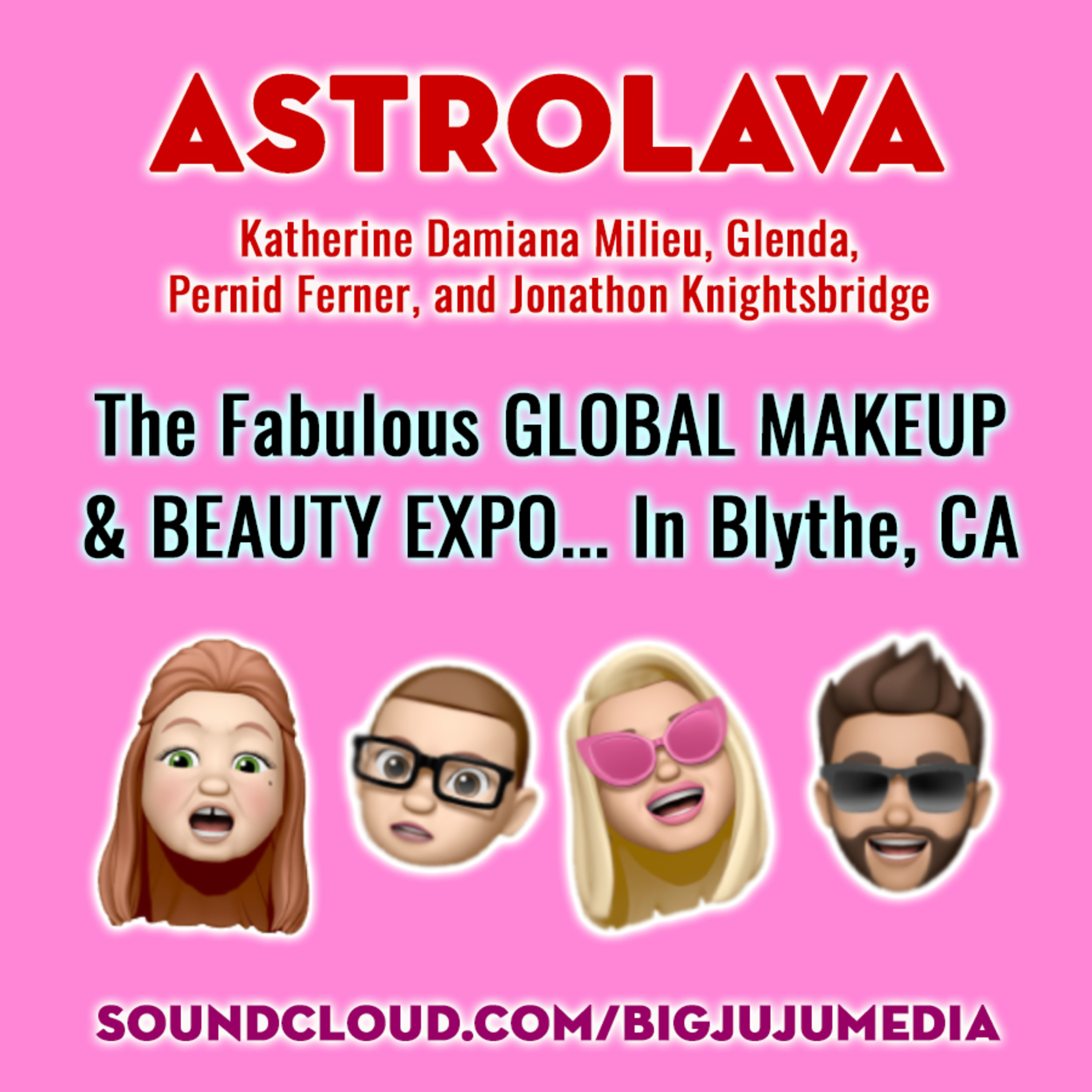 SHOW #834 The Fabulous GLOBAL MAKEUP & BEAUTY EXPO... In Blythe, CA