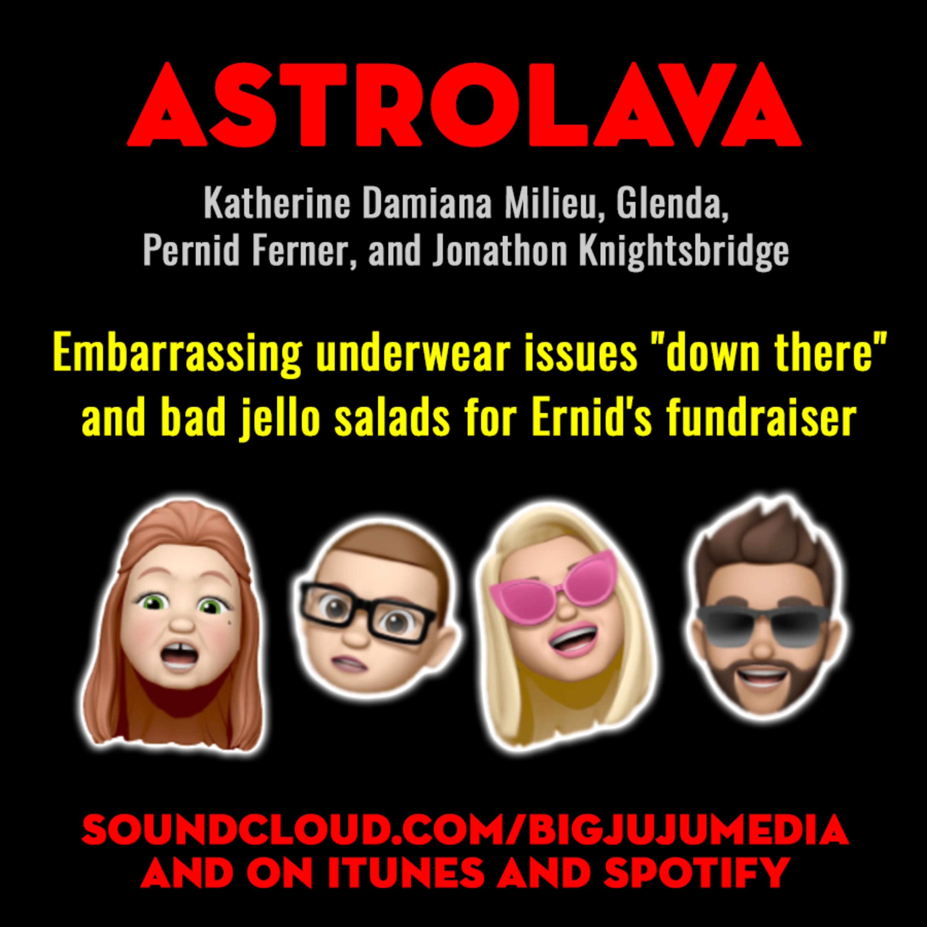 SHOW #840 Embarrassing underwear Issues "down There" and Bad Jello Salads For Ernid's Fundraiser